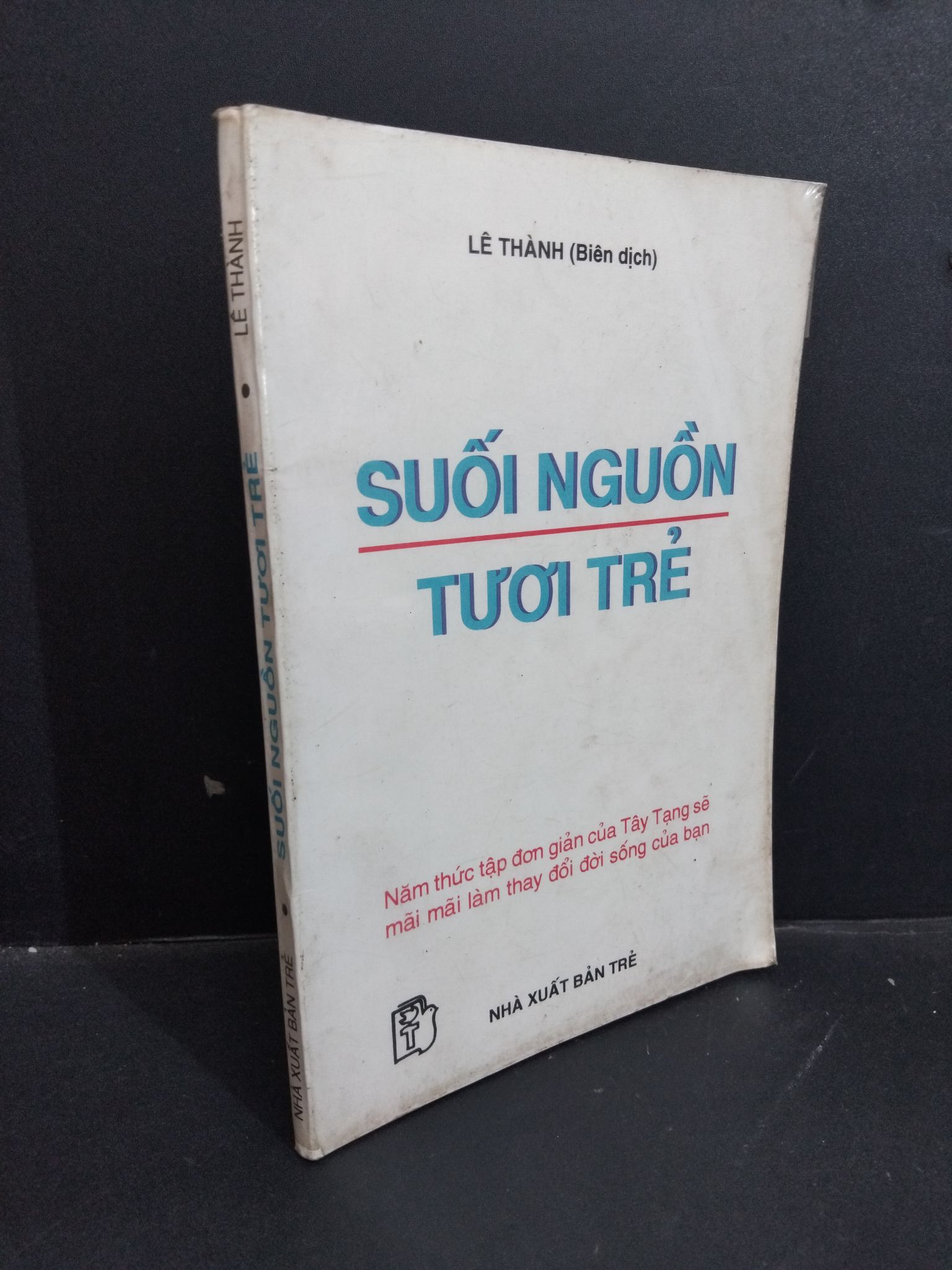 Suối nguồn tươi trẻ mới 80% bẩn bìa, ố, có gạch chân nhiều 1998 HCM1712 Lê Thành LỊCH SỬ - CHÍNH TRỊ - TRIẾT HỌC