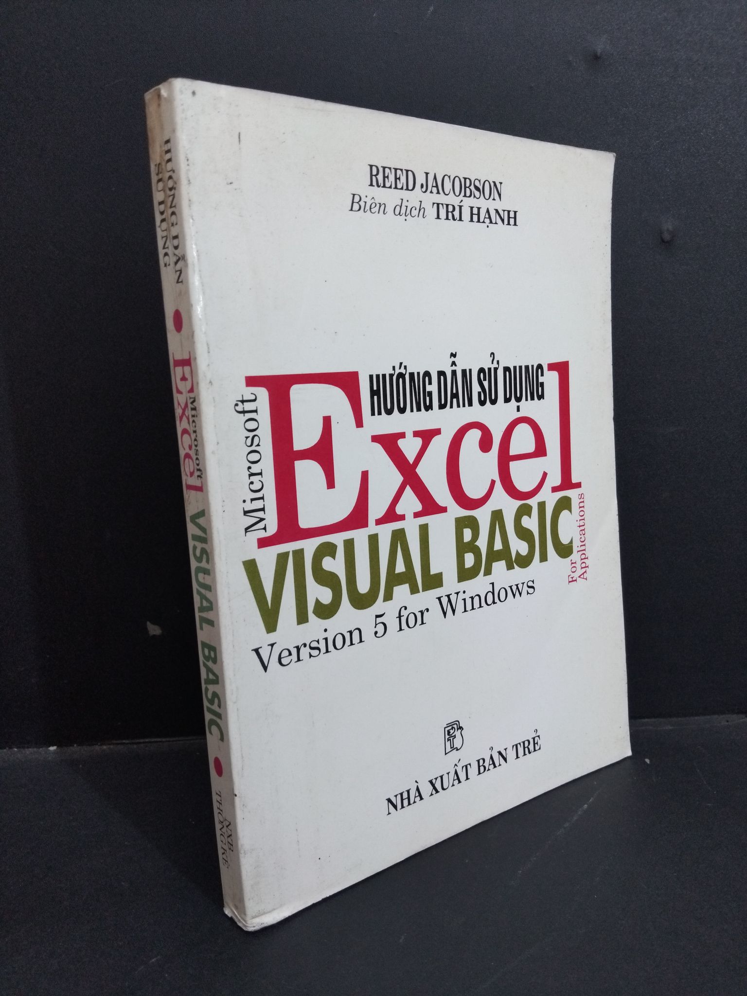 Hướng dẫn sử dụng Microsoft Excel Visual Basic mới 90% bẩn bìa, ố nhẹ 2000 HCM0412 Reed Jacobson GIÁO TRÌNH, CHUYÊN MÔN