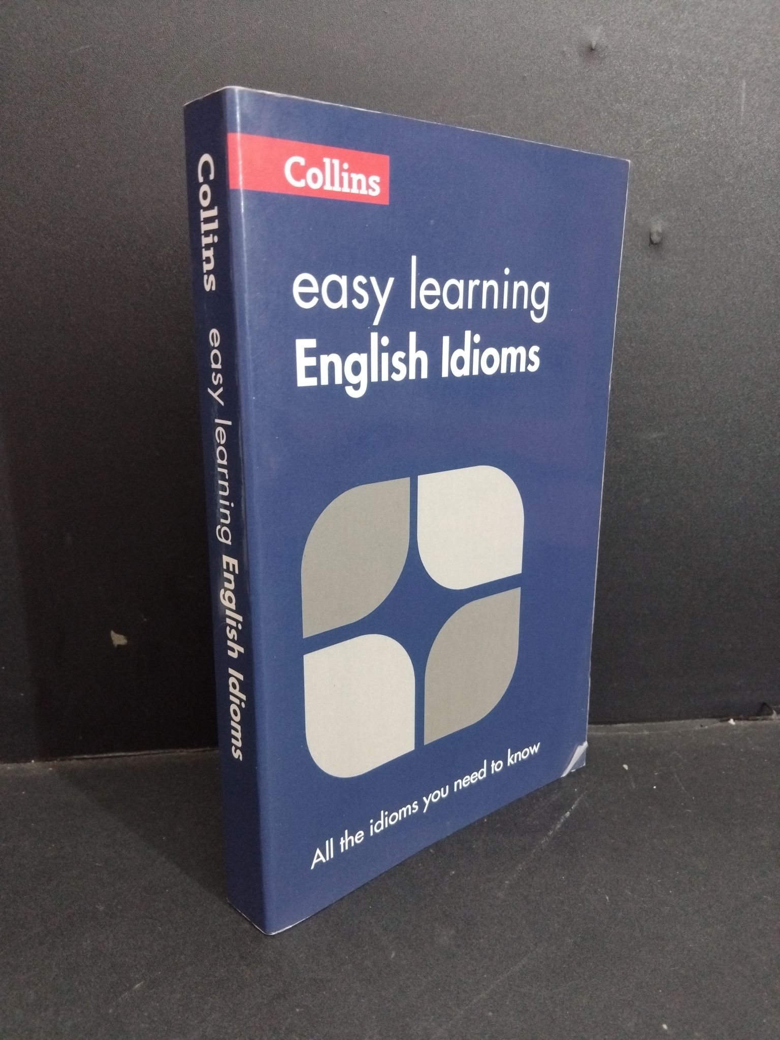 Easy learning English Idioms mới 90% bẩn bìa, ố vàng HCM0412 Collins HỌC NGOẠI NGỮ