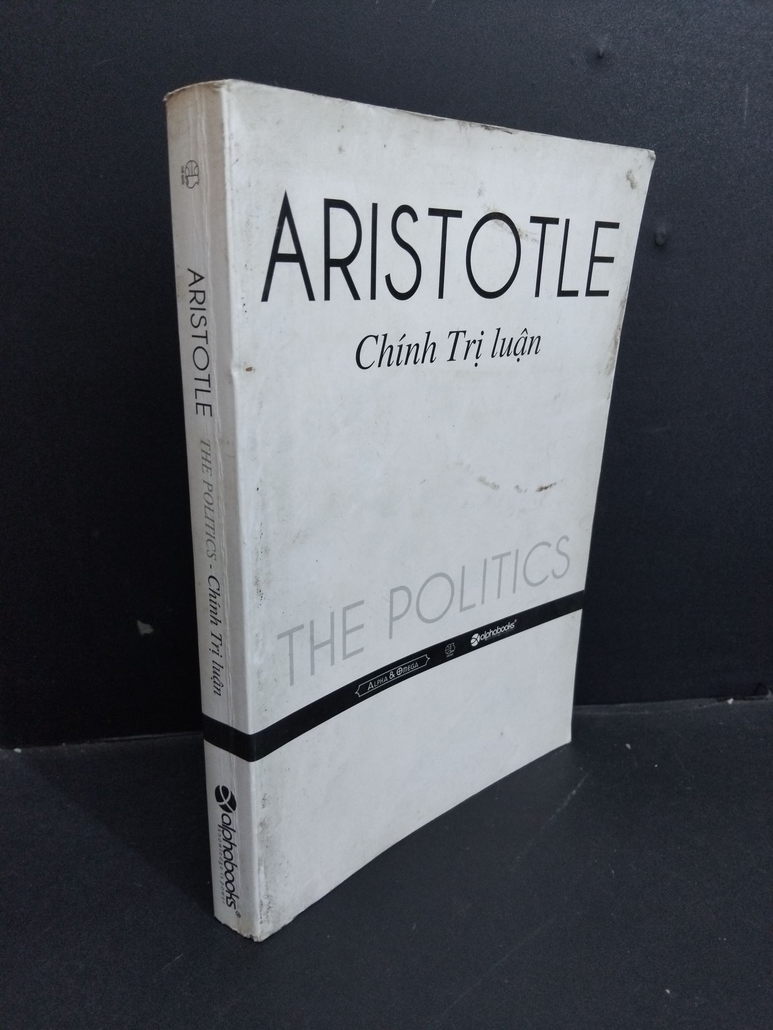 The politics Chính trị luận mới 80% bẩn bìa, ố nhẹ, tróc gáy nhẹ 2013 HCM1712 Aristotle LỊCH SỬ - CHÍNH TRỊ - TRIẾT HỌC