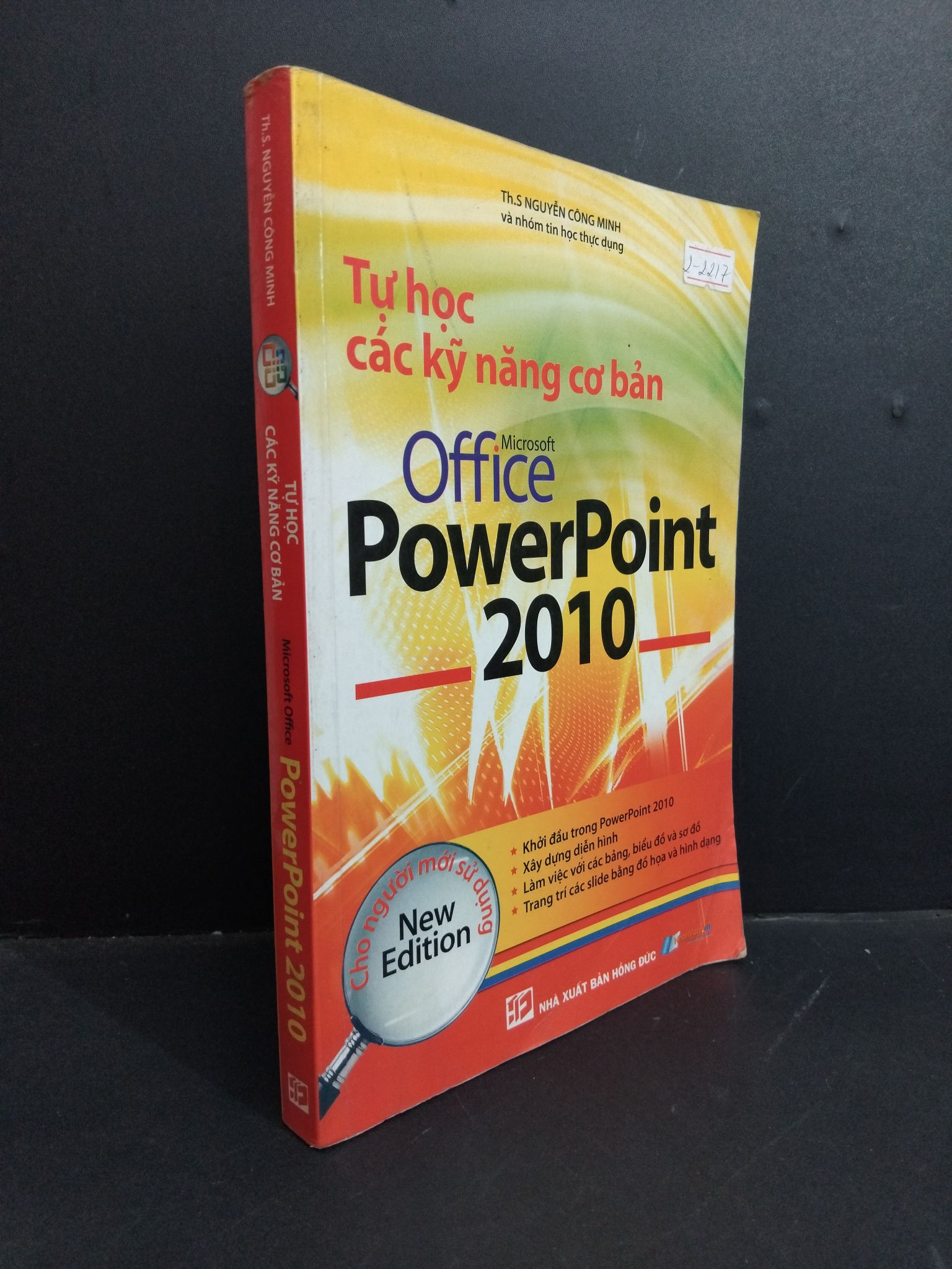 Tự học các kỹ năng cơ bản microsoft office PowerPoint 2010 mới 80% ố 2010 HCM0412 Th.S Nguyễn Công Minh GIÁO TRÌNH, CHUYÊN MÔN