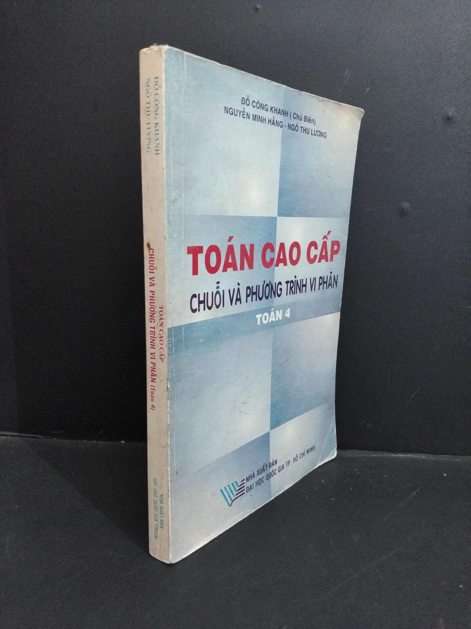 Toán cao cấp chuỗi và phương trình vi phân (Toán 4) mới 80% bẩn bìa, ố, có chữ viết 2003 HCM1712 Đỗ Công Khanh GIÁO TRÌNH, CHUYÊN MÔN