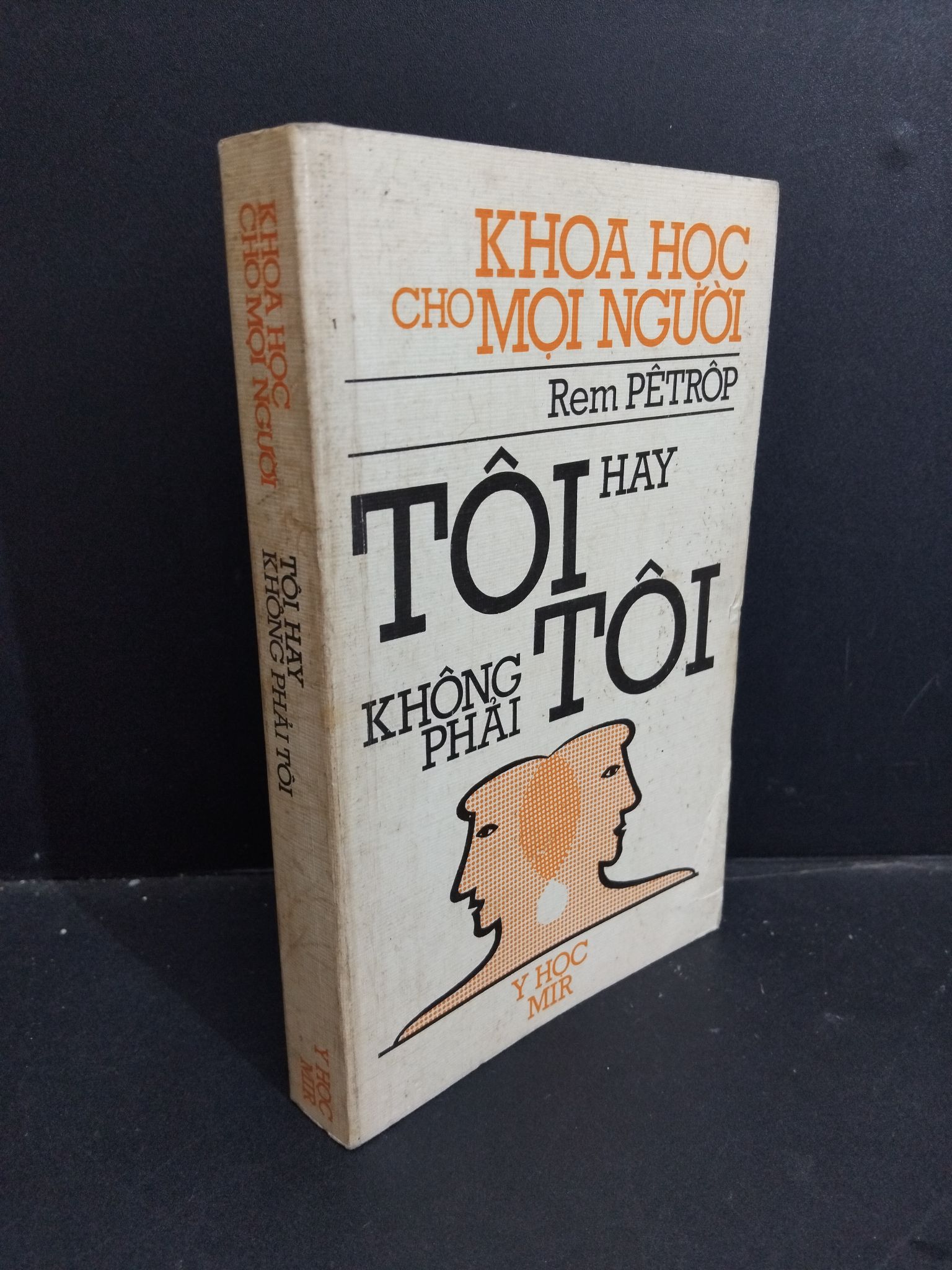 Khoa học cho mọi người Tôi hay không phải là tôi mới 80% bẩn bìa, ố 1987 HCM2811 Rem PETROP KHOA HỌC ĐỜI SỐNG