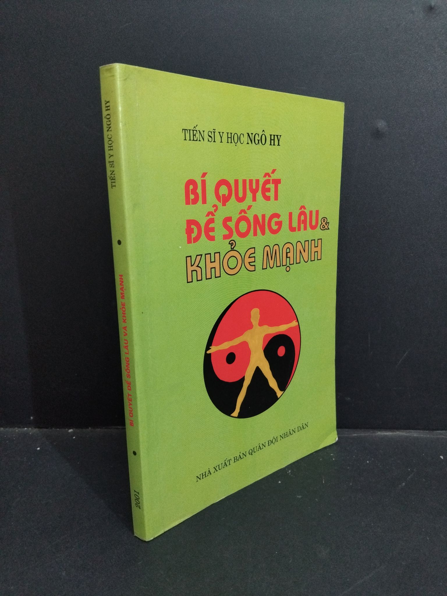 Bí quyết để sông lâu và khỏe mạnh mới 90% bẩn bìa, ố 2001 HCM2811 Tiến sĩ Y Học Ngô Hy SỨC KHỎE - THỂ THAO