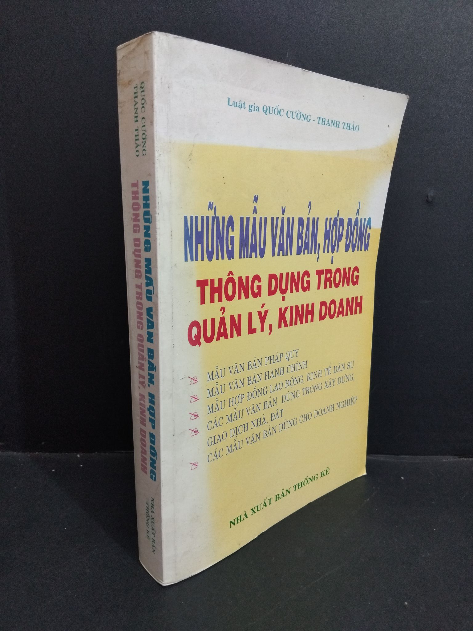 Những mẫu văn bản, hợp đồng thông dụng trong quản lý, kinh doanh mới 90% bẩn bìa, ố vàng 2004 HCM2811 Quốc Cường, Thanh Thảo GIÁO TRÌNH, CHUYÊN MÔN