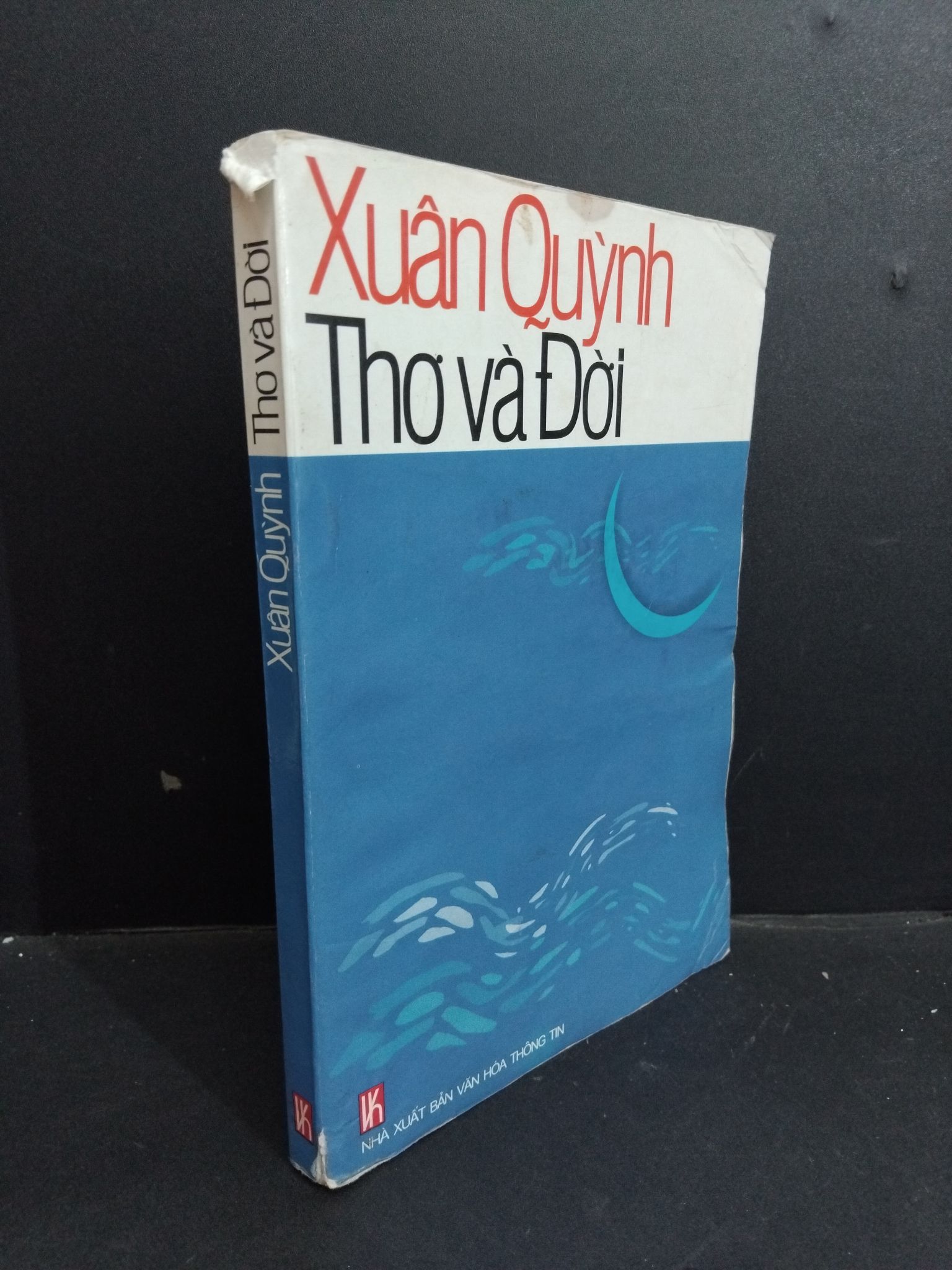 Xuân Quỳnh Thơ và đời mới 70% tróc gáy ố 2004 HCM0612 Vân Long VĂN HỌC