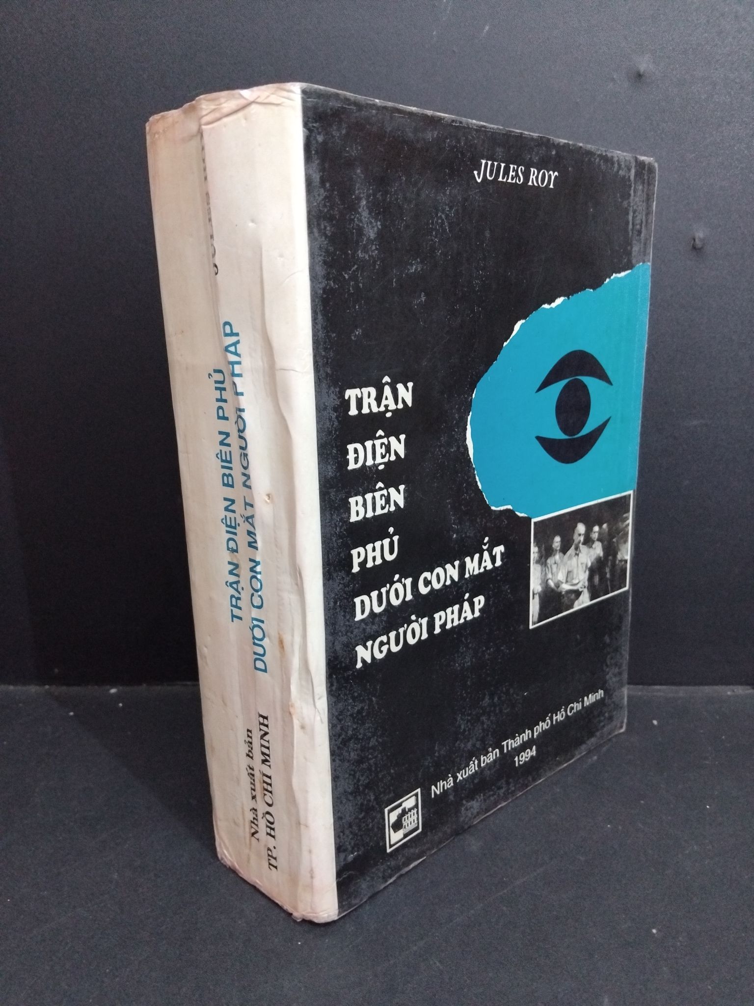 Trận điện biên phủ dưới con mắt người Pháp mới 80% bẩn bìa, ố vàng 1994 HCM2811 Jules Roy LỊCH SỬ - CHÍNH TRỊ - TRIẾT HỌC