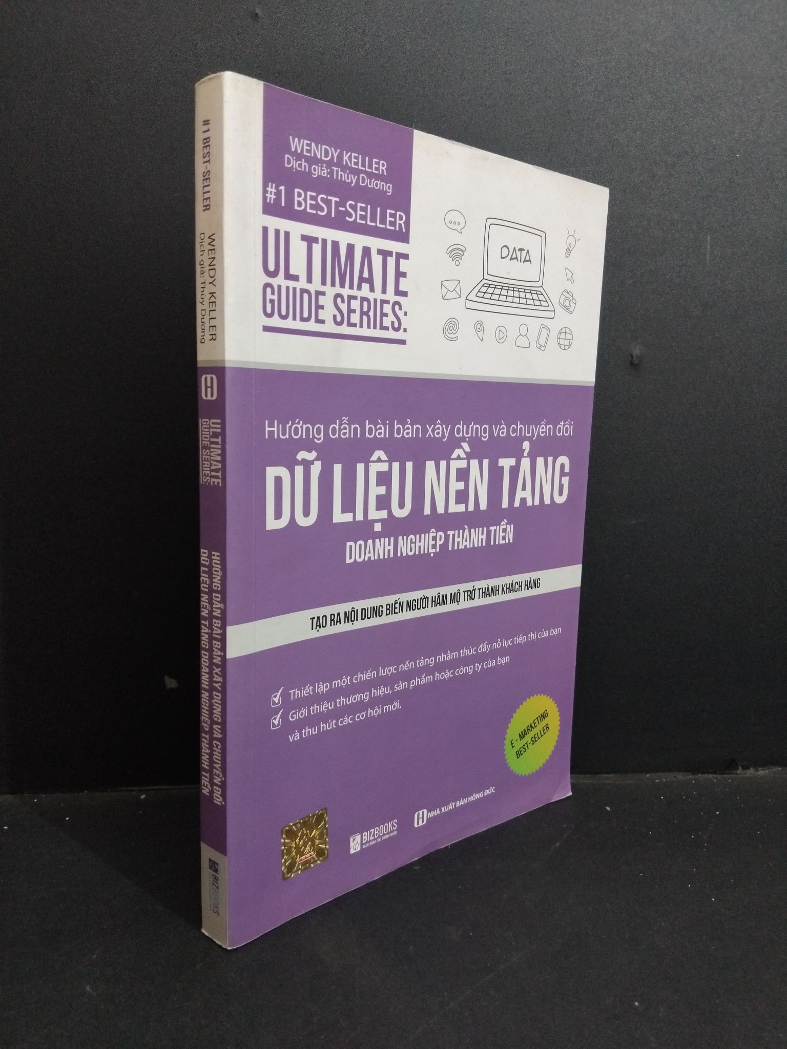 Hướng dẫn bài bản xây dựng và chuyển đổi dữ liệu nền tảng doanh nghiệp thành tiền mới 70% hightlight, viết mực, ố bẩn nhẹ 2020 HCM0612 Wendy Keller KỸ NĂNG