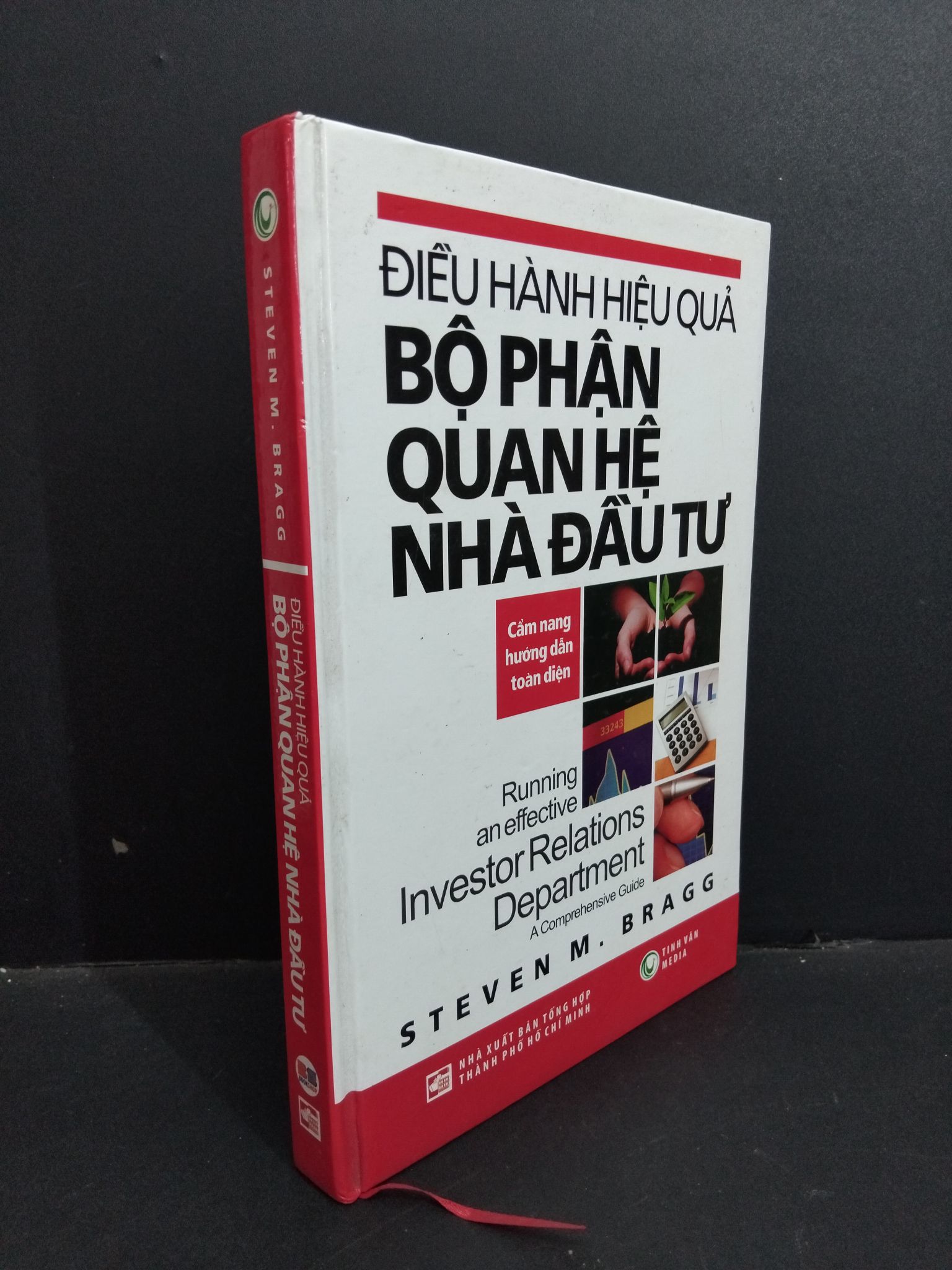 Điều hành hiệu quả bộ phận quan hệ nhà đầu tư mới 90% bìa cứng 2011 HCM0612 Steven M.Bragg DANH NHÂN