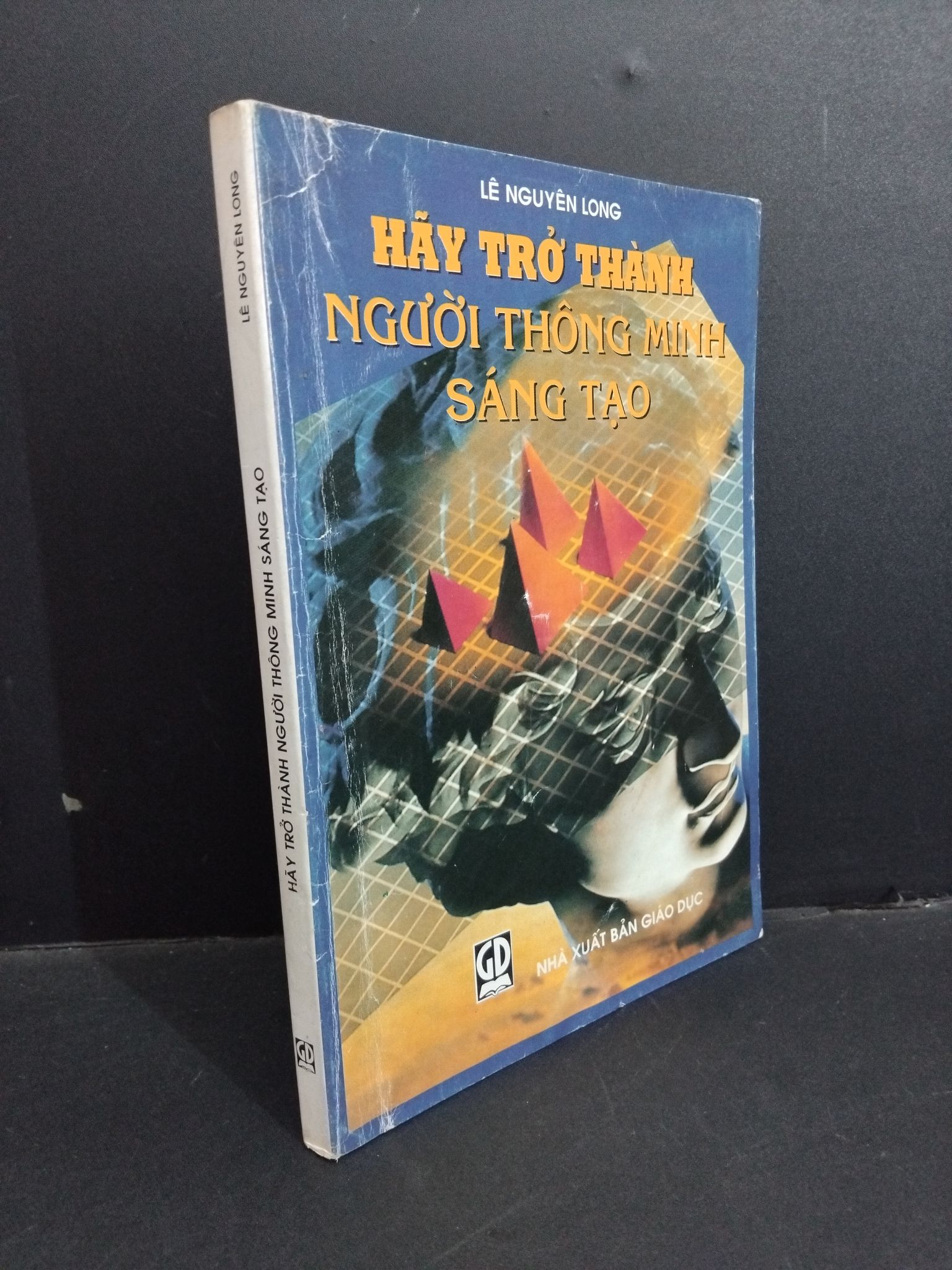 Hãy trở thành người thông minh sáng tạo mới 80% ố 2001 HCM2811 Lê Nguyên Long KỸ NĂNG