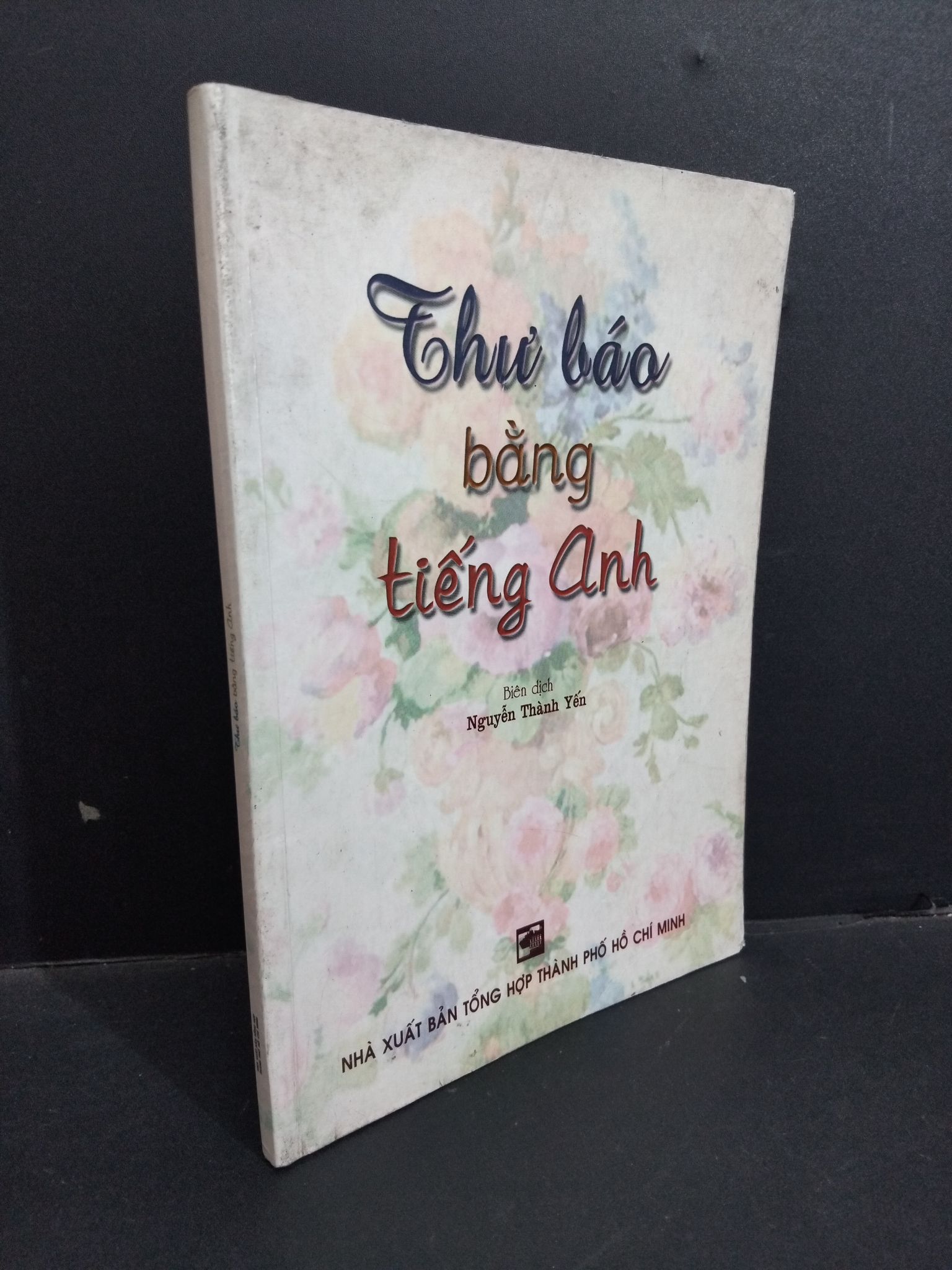 Thư báo bằng Tiếng Anh mới 70% ố vàng gấp bìa có viết nhẹ 2004 HCM2811 Nguyễn Thành yến HỌC NGOẠI NGỮ