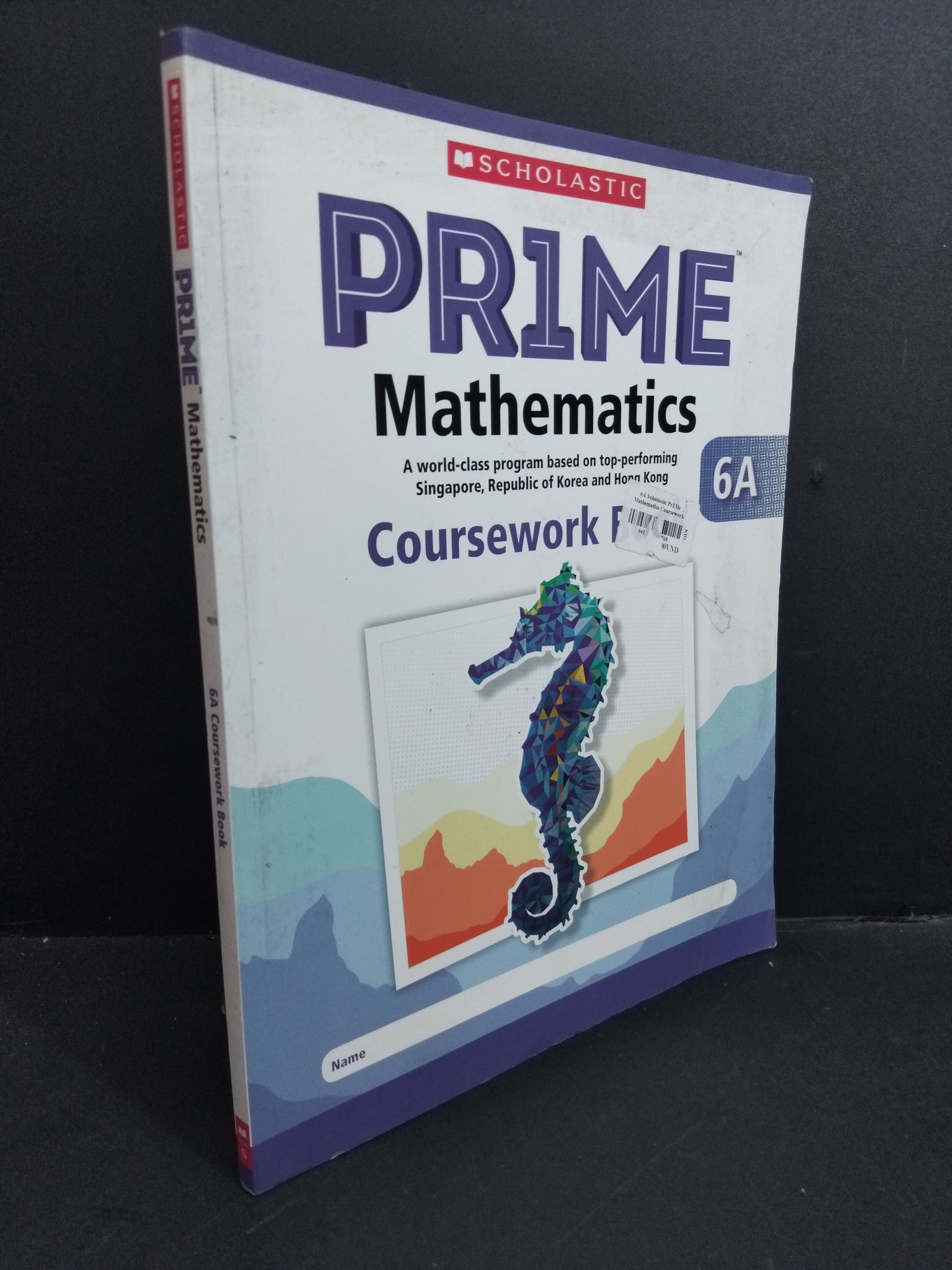 Pr1me mathematics 6A coursework book mới 90% bẩn bìa, ố nhẹ HCM2811 Scholastic HỌC NGOẠI NGỮ