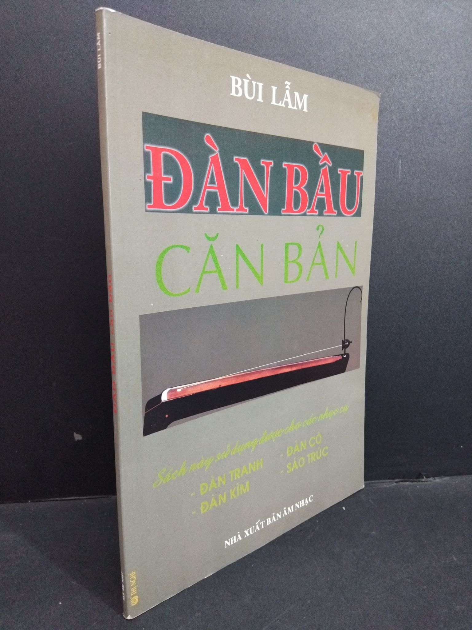 Đàn bầu căn bản mới 90% bẩn bài, tróc gáy nhẹ 2010 HCM2811 Bùi Lẫm GIÁO TRÌNH, CHUYÊN MÔN