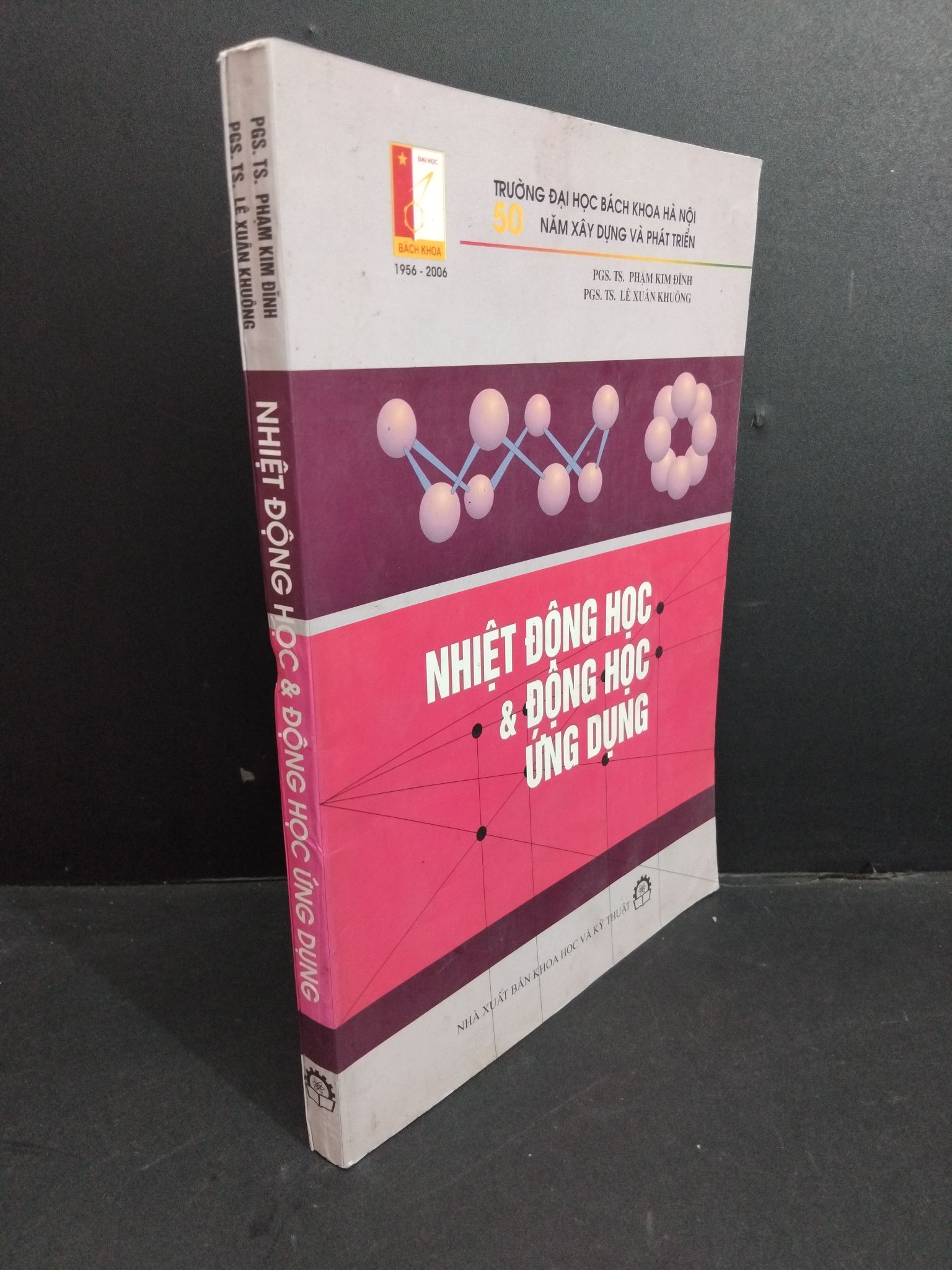 Nhiệt động học và động học ứng dụng mới 80% bẩn bìa, ố, ẩm 2006 HCM2811 PGS.TS. Phạm Kim Đĩnh, PGS.TS. Lê Xuân Khuông GIÁO TRÌNH, CHUYÊN MÔN