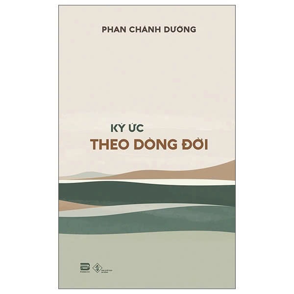 Ký ức theo dòng đời HCM.PO Phan Chánh Dưỡng 06.2022 Hồi ký