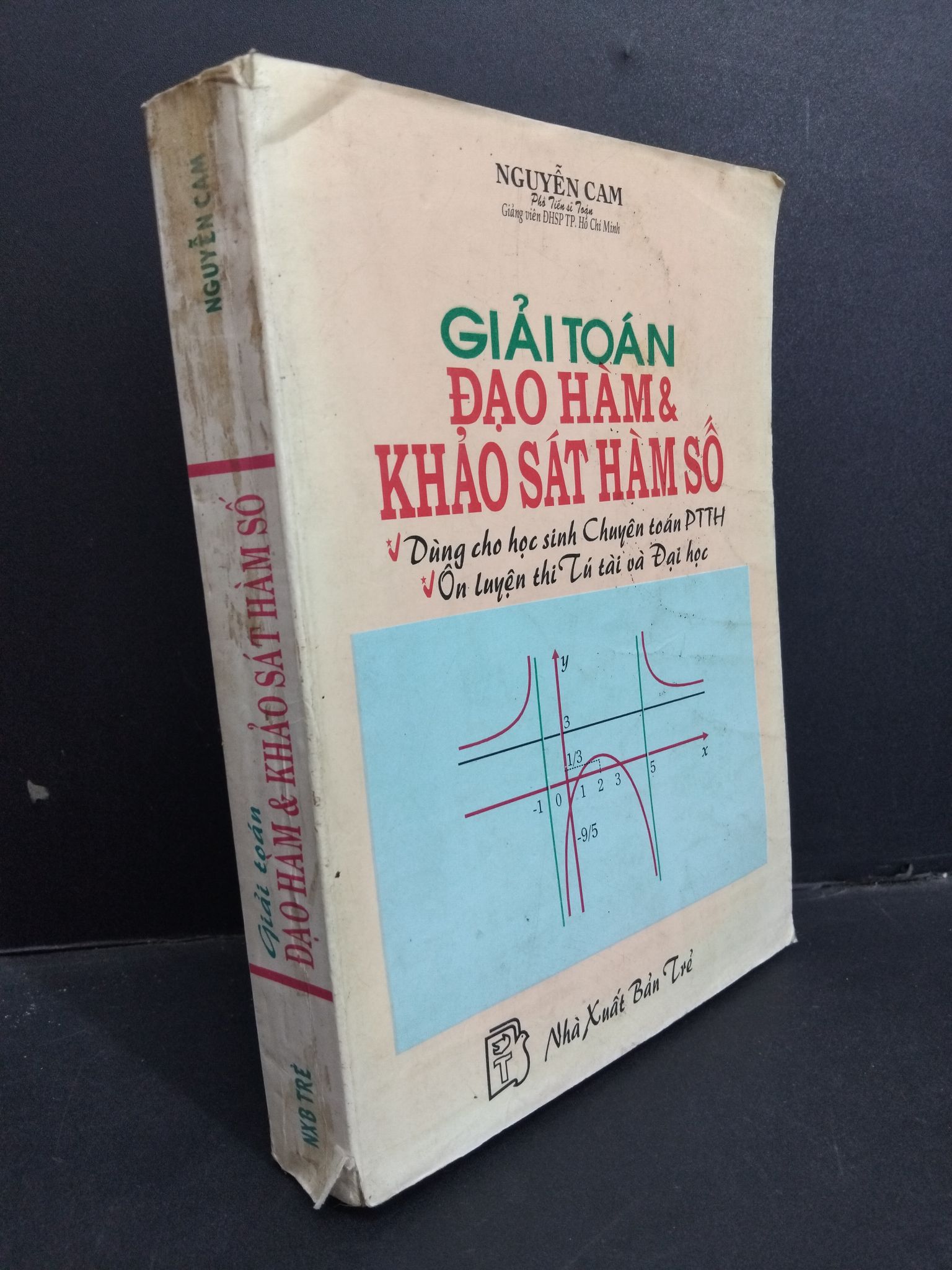 Giải toán đạo hàm và khảo sát hàm số mới 80% bẩn bìa, ố vàng, tróc gá, có chữ ký 1998 HCM1001 Nguyễn Cam GIÁO TRÌNH, CHUYÊN MÔN