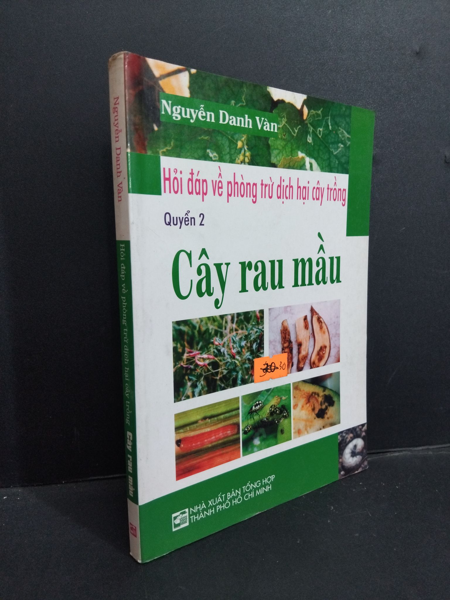 Hỏi đáp về phòng trừ dịch bệnh cây trồng quyển 2 cây rau mầu mới 80% ố dấu mộc trang đầu 2008 HCM1001 Nguyễn Danh Vàn KỸ NĂNG