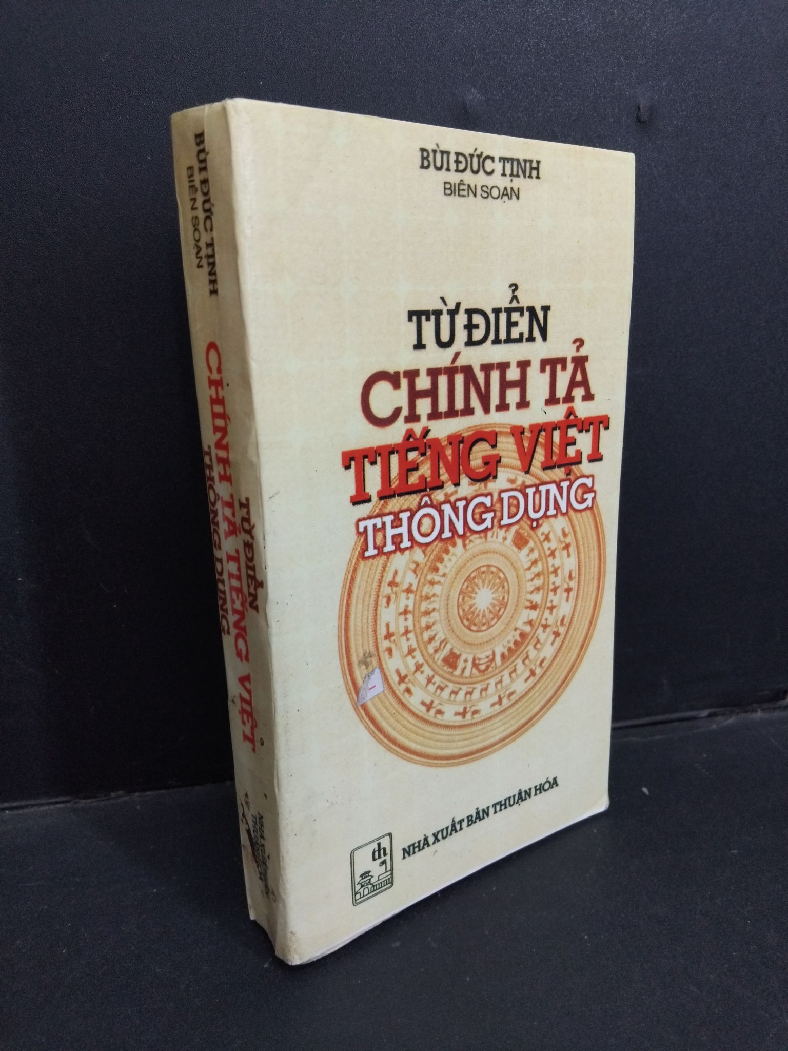 Từ điển chính tả tiếng Việt thông dụng mới 80% ố bong gáy gấp góc 1999 HCM1001 Bùi Đức Tịnh GIÁO TRÌNH, CHUYÊN MÔN