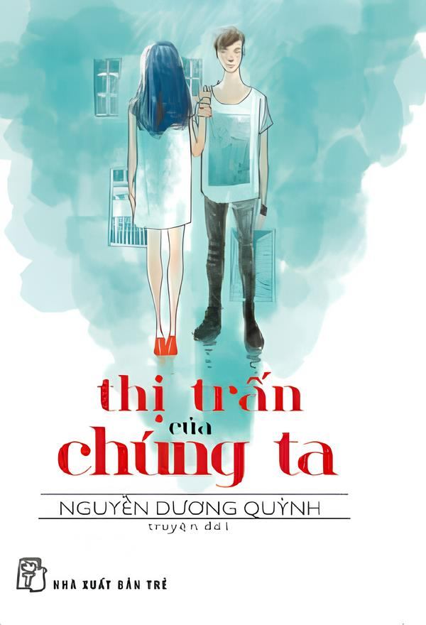 [Phiên Chợ Cũ] Sách Thị Trấn Của Chúng Ta, Nguyến Dương Quỳnh, SBM1301-TTSC