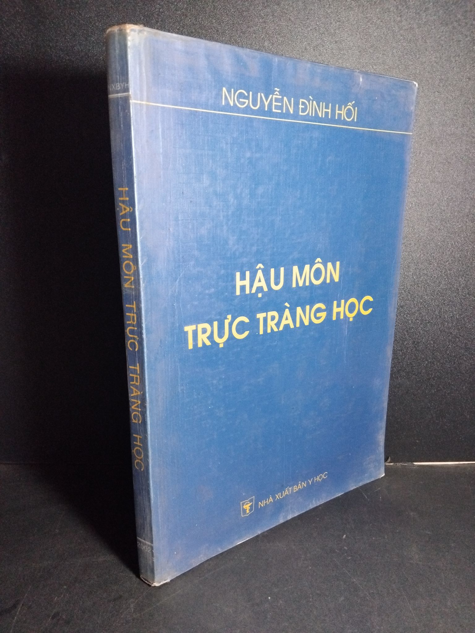 Hậu môn trực tràng học mới 80% ố 2002 HCM1001 Nguyễn ĐÌnh Hối GIÁO TRÌNH, CHUYÊN MÔN