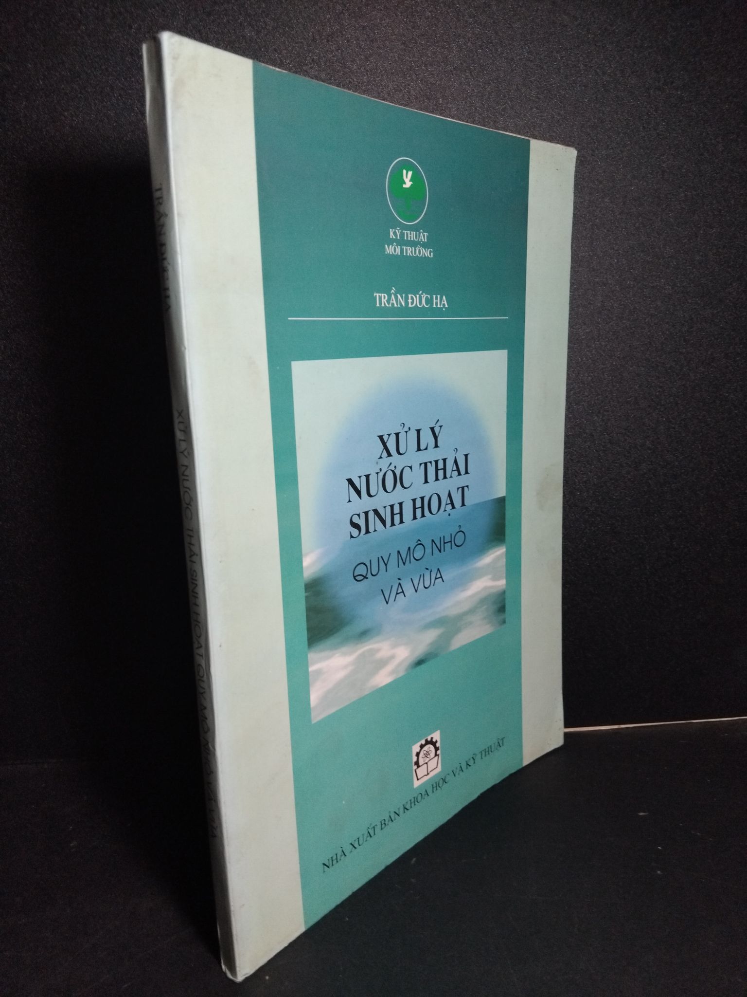 Xử lý nước thải sinh hoạt quy mô nhỏ và vừa mới 80% ố bẩn bìa có chữ ký trang đầu 2002 HCM1001 Trần Đức Hạ GIÁO TRÌNH, CHUYÊN MÔN
