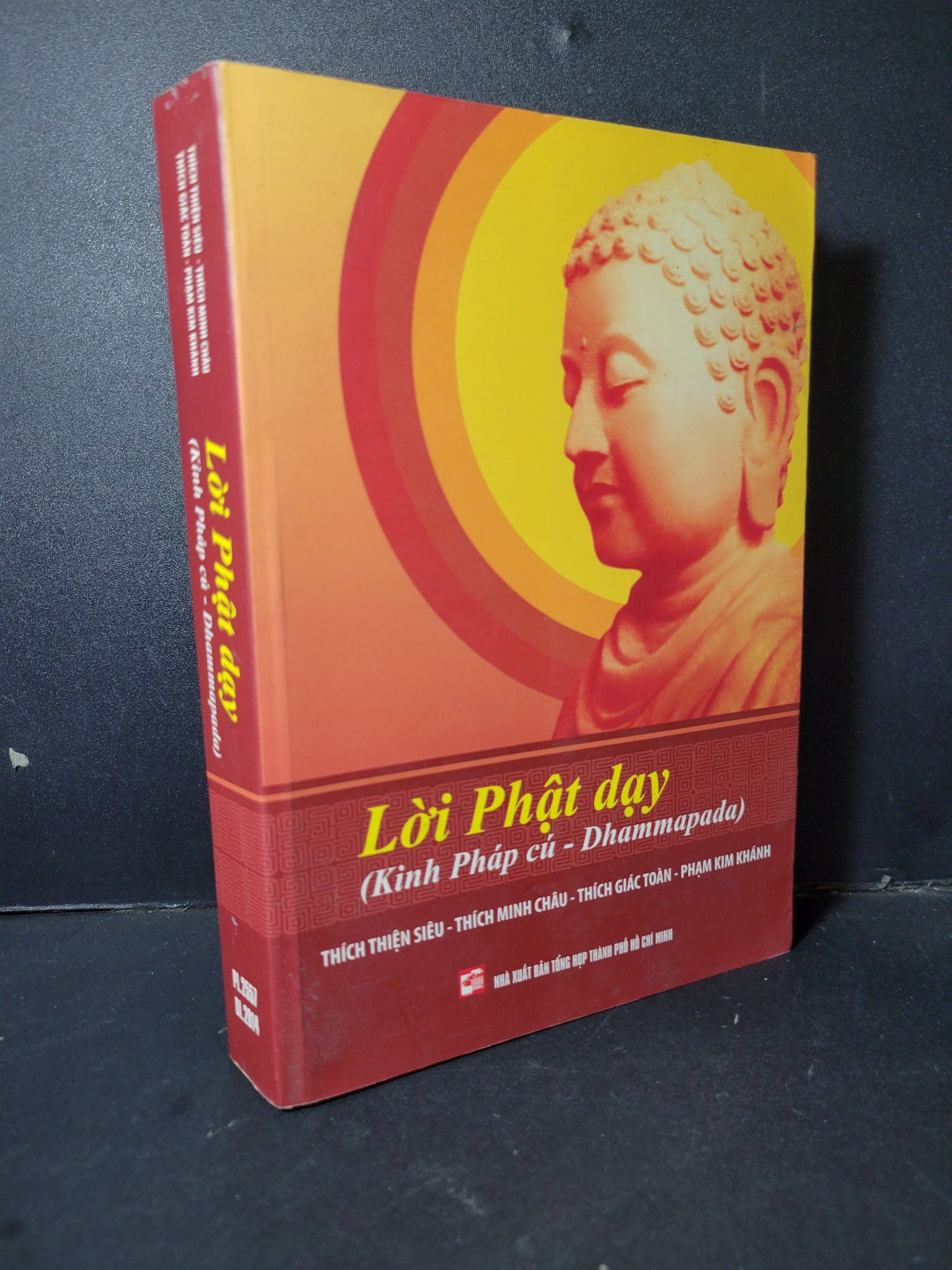 Lời Phật dạy (Kinh Pháp cú - Dhammapada) mới 90% bẩn nhẹ 2014 HCM1001 Thích Thiện Siêu, Thích Minh Châu, Thích Giác Toàn, Phạm Kim Khánh TÂM LINH - TÔN GIÁO - THIỀN