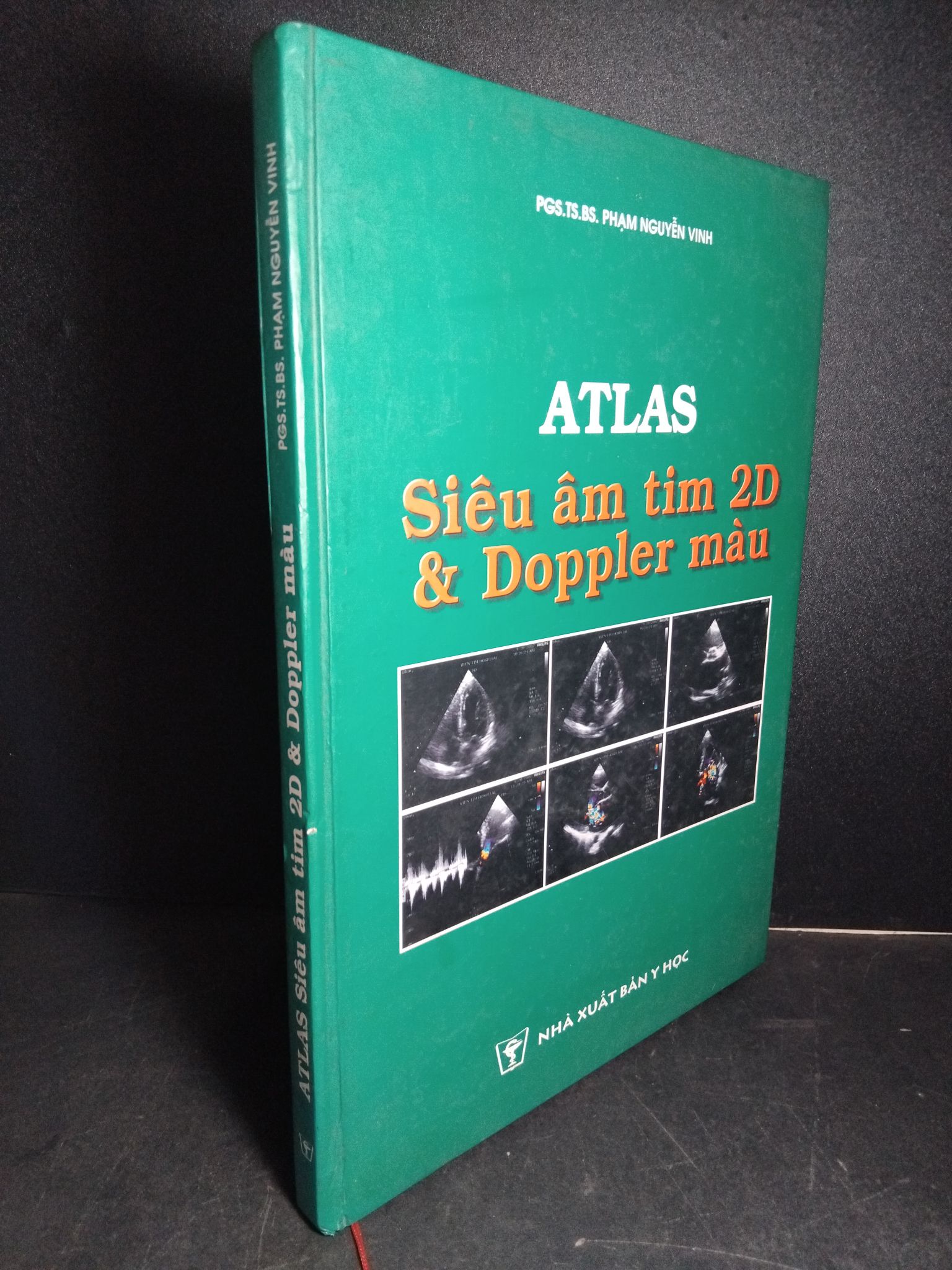 Atlas siêu âm tim 2D và Doppler màu (bìa cứng, sách màu) mới 80% bẩn nhẹ, tróc gáy, có chữ ký 2007 HCM2101 PGS.TS.BS. Phạm Nguyễn Vinh GIÁO TRÌNH, CHUYÊN MÔN