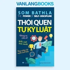 Thói Quen Tự Kỷ Luật (Tái Bản 2025) Vanlangbooks tác giả Som Bathla