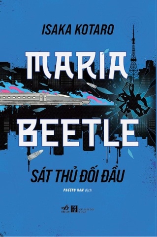 Maria Beetle - Sát Thủ Đối Đầu - Nhã Nam Isaka Kotaro VĂN HỌC