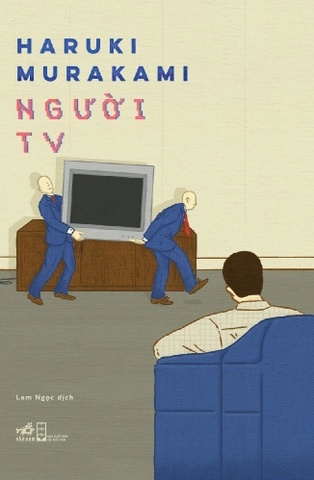 Người TV - Nhã Nam Haruki Murakami VĂN HỌC