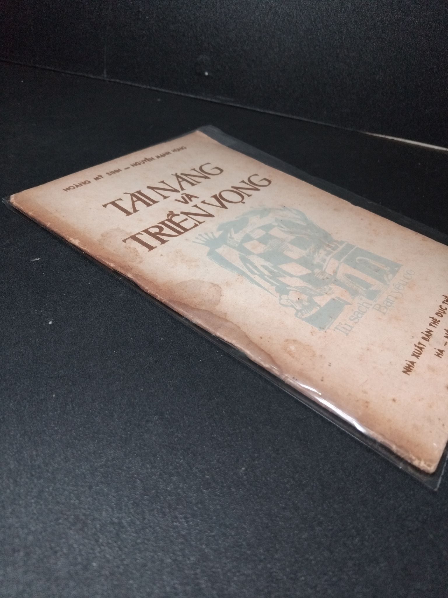 Tài năng và triển vọng mới 70% bẩn bìa, ố vàng, có vệt nước, tróc gáy nhẹ 1985 Hoàng Mỹ Sinh - Nguyễn Mạnh Hùng HCM2603 GIÁO TRÌNH, CHUYÊN MÔN