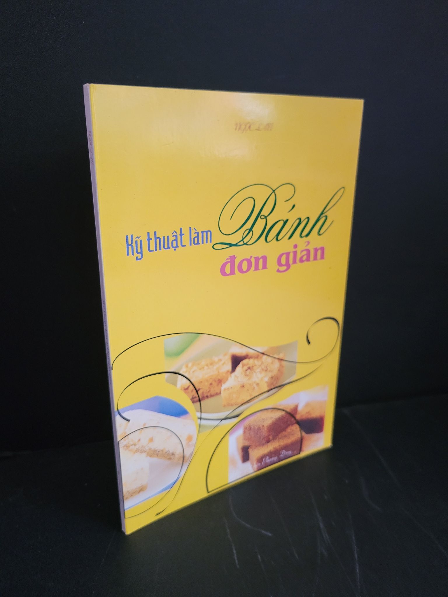 Kỹ thuật làm bánh đơn giản mới 90% bẩn nhẹ 2008 Ngọc Lan HCM3004 GIÁO TRÌNH, CHUYÊN MÔN