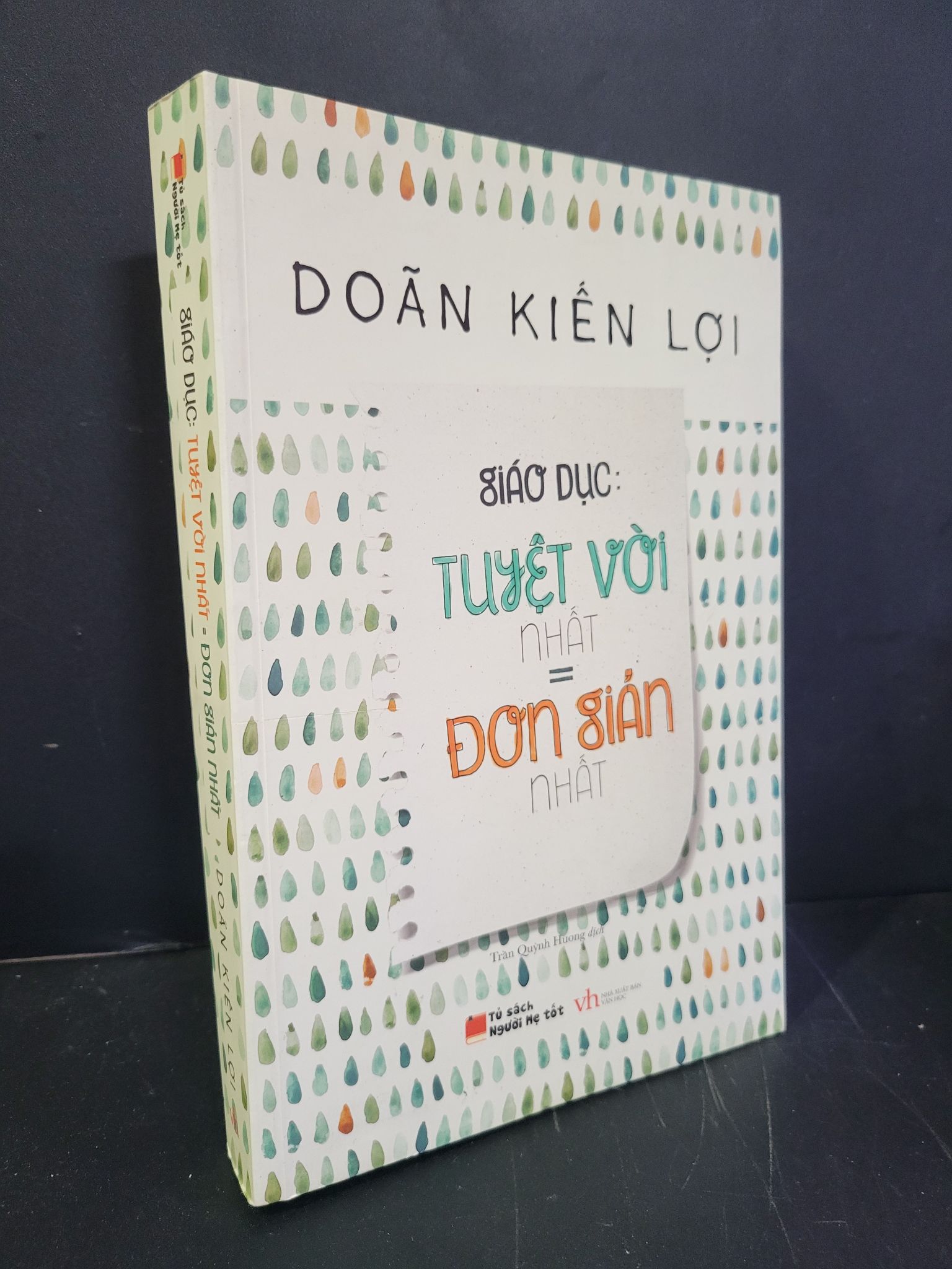 Giáo dục tuyệt vời nhất bằng đơn giản nhất mới 90% bẩn nhẹ 2018 Doãn Kiến Lợi HCM3004 MẸ VÀ BÉ