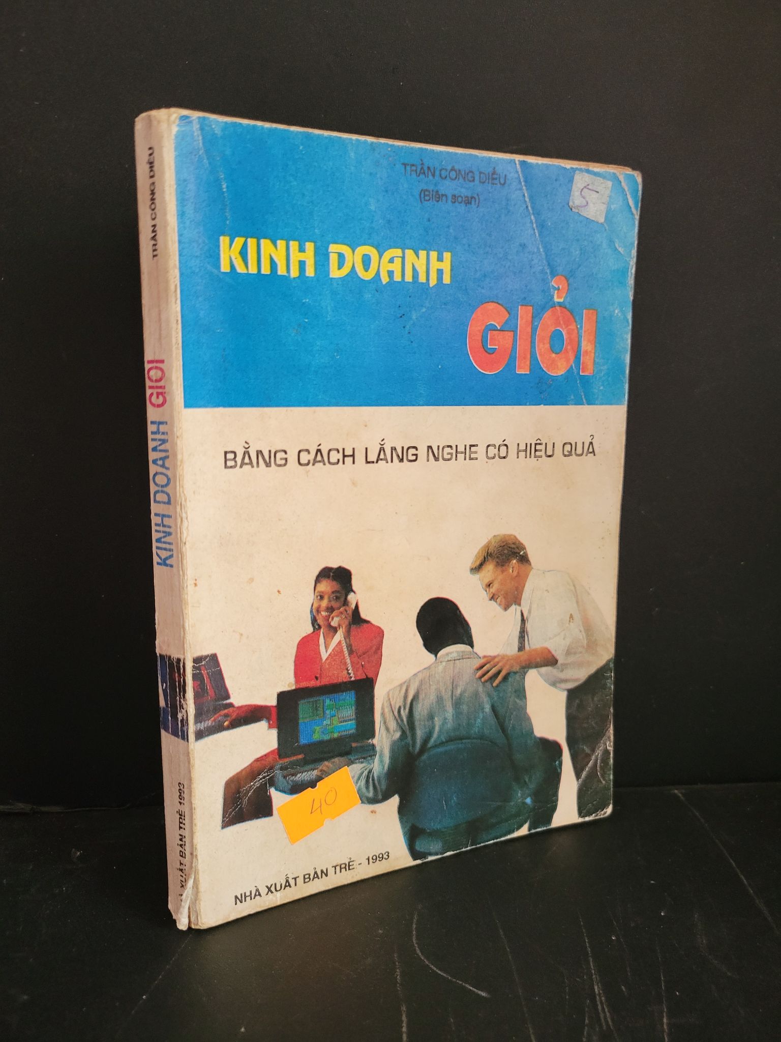 Kinh doanh giỏi mới 70% bẩn bìa, tróc bìa, tróc gáy, ố vàng 1993 Trần Công Diếu HCM3004 MARKETING KINH DOANH
