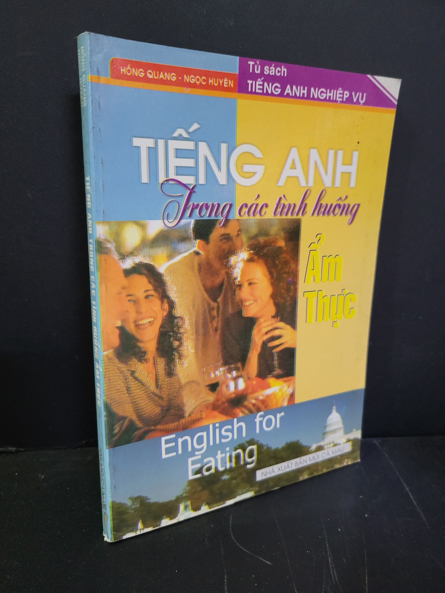 Tiếng anh trong các tình huống ẩm thực mới 90% bẩn bìa, ố nhẹ 2004 Hồng Quang - Ngọc Huyên HCM3004 HỌC NGOẠI NGỮ
