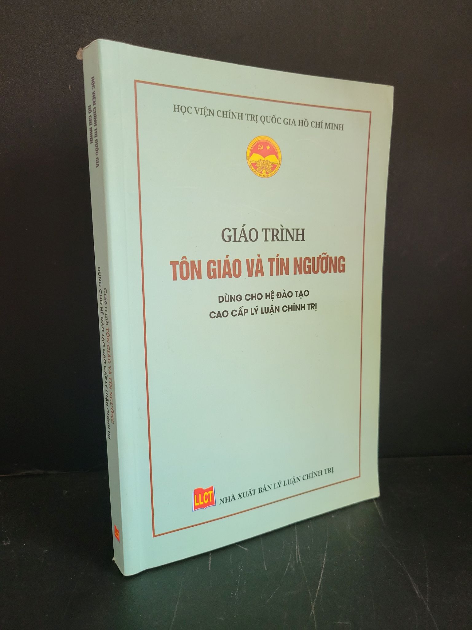 Giáo trình tôn giáo và tín ngưỡng dùng cho hệ đào tạo cao cấp lý luận chính trị mới 80% bẩn nhẹ, có chữ viết, highlight, gạch chân 2022 Học viện chính trị quốc gia Hồ Chí Minh HCM3004 GIÁO TRÌNH, CHUYÊN MÔN