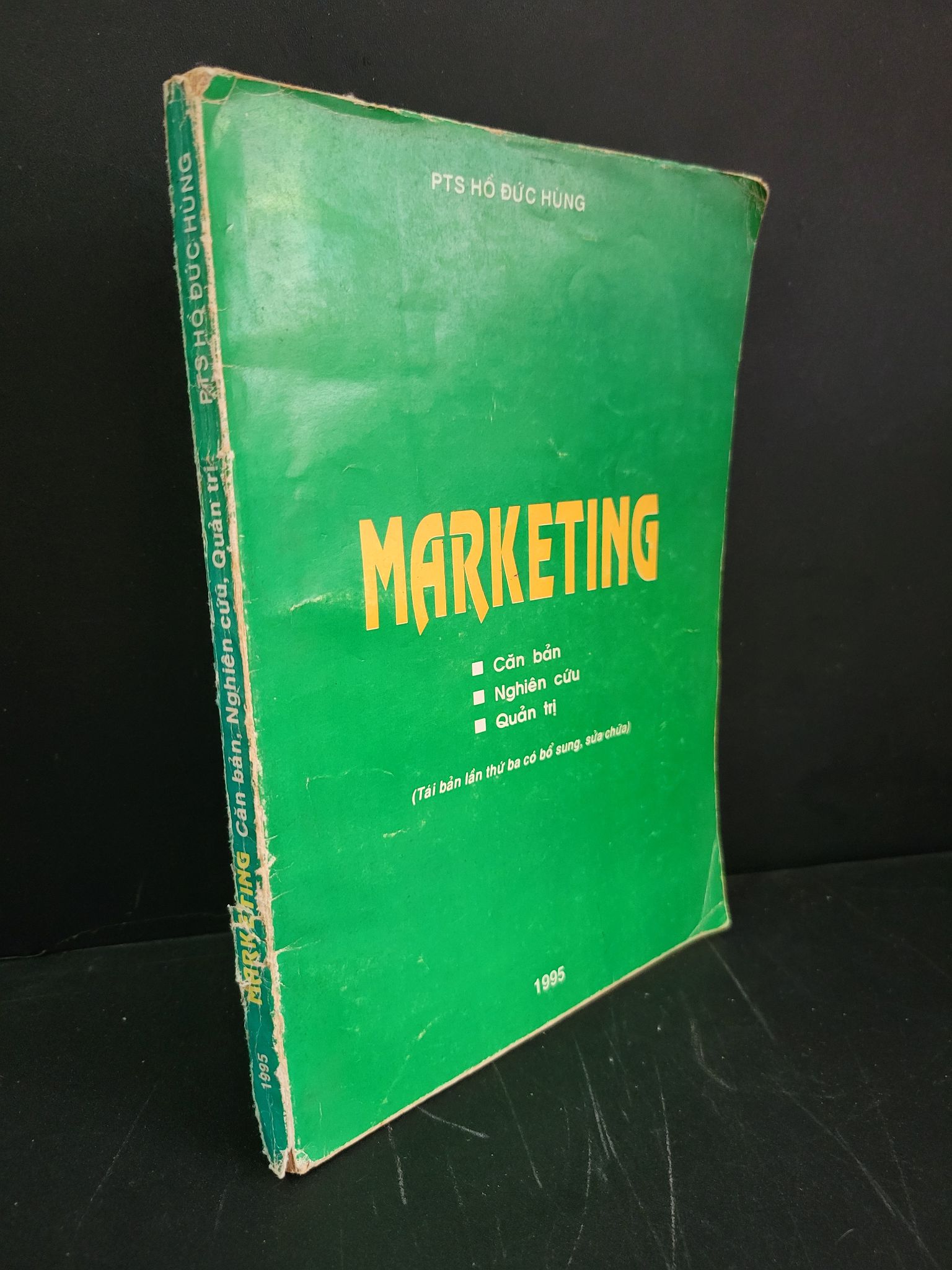 Marketing căn bản, nghiên cứu, quản trị mới 70% bẩn bìa, tróc gáy, ố vàng, có chữ ký 1995 PTS Hồ Đức Hùng HCM3004 GIÁO TRÌNH, CHUYÊN MÔN