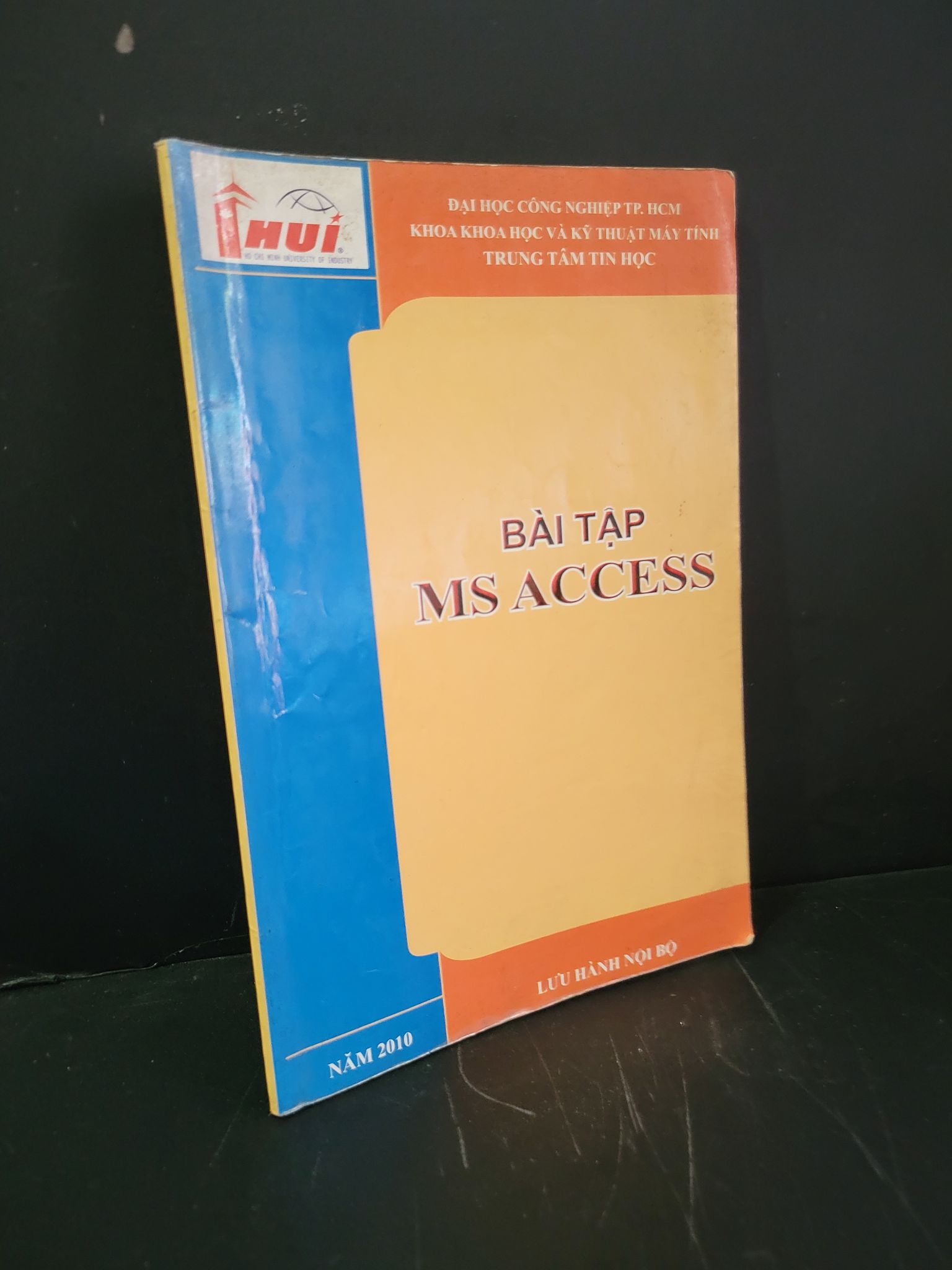 Bài tập MS Access mới 80% bẩn bìa, ố nhẹ, có chữ viết 2010 HCM3004 GIÁO TRÌNH, CHUYÊN MÔN