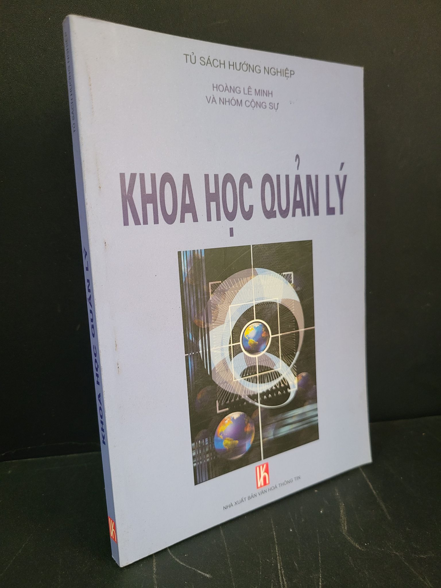 Khoa học quản lý mới 90% bẩn nhẹ 2005 Hoàng Lê Minh và Nhóm cộng sự HCM3004 KỸ NĂNG