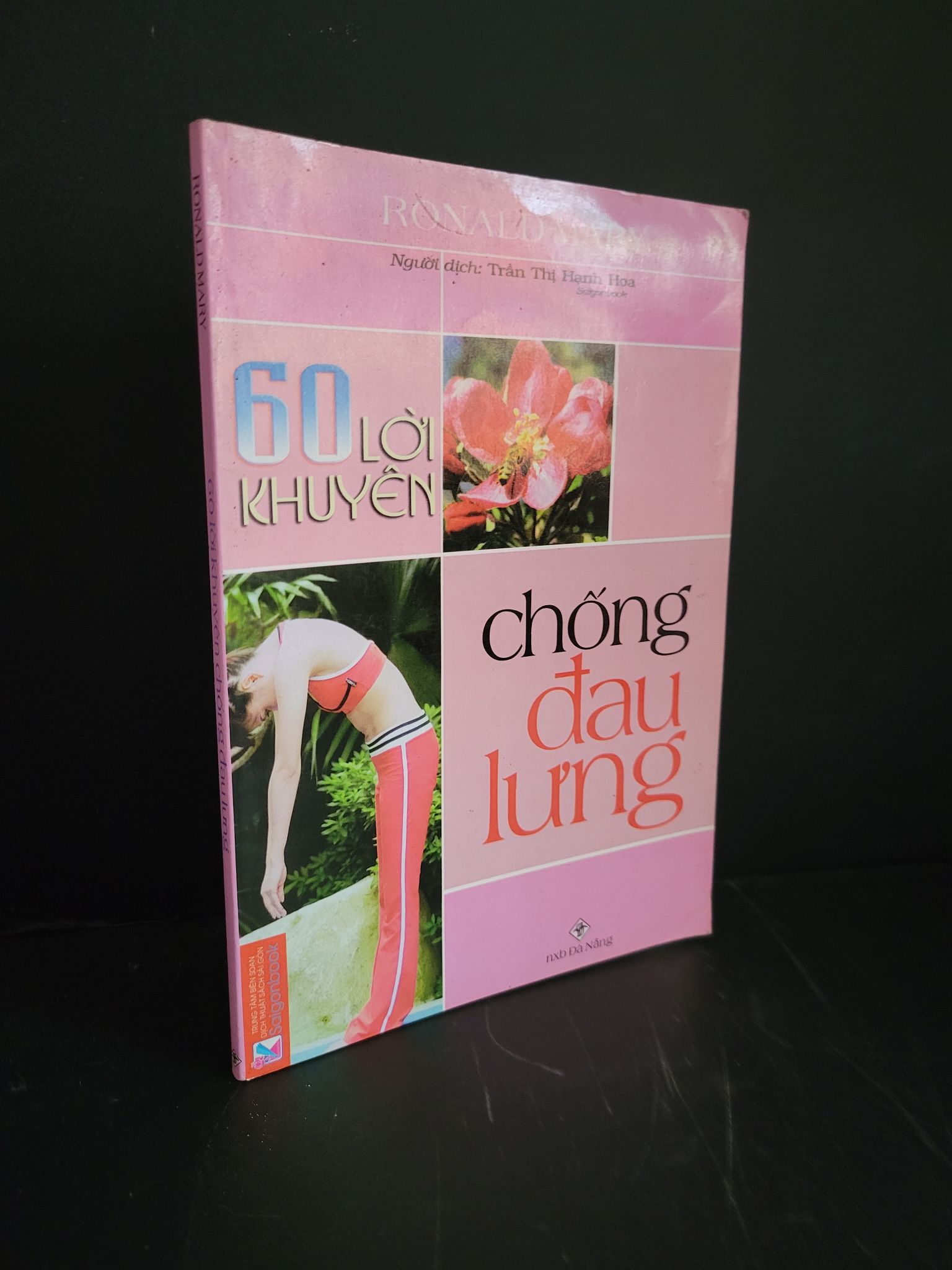 60 lời khuyên chống đau lưng mới 80% bẩn bìa, ố nhẹ 2008 Ronald Mary HCM3004 SỨC KHỎE - THỂ THAO
