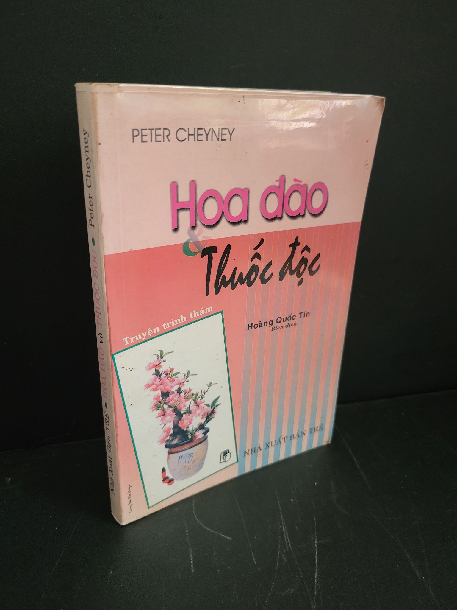 Hoa đào và thuốc độc mới 80% bẩn bìa, ố 2004 Peter Cheyney HCM3004 VĂN HỌC
