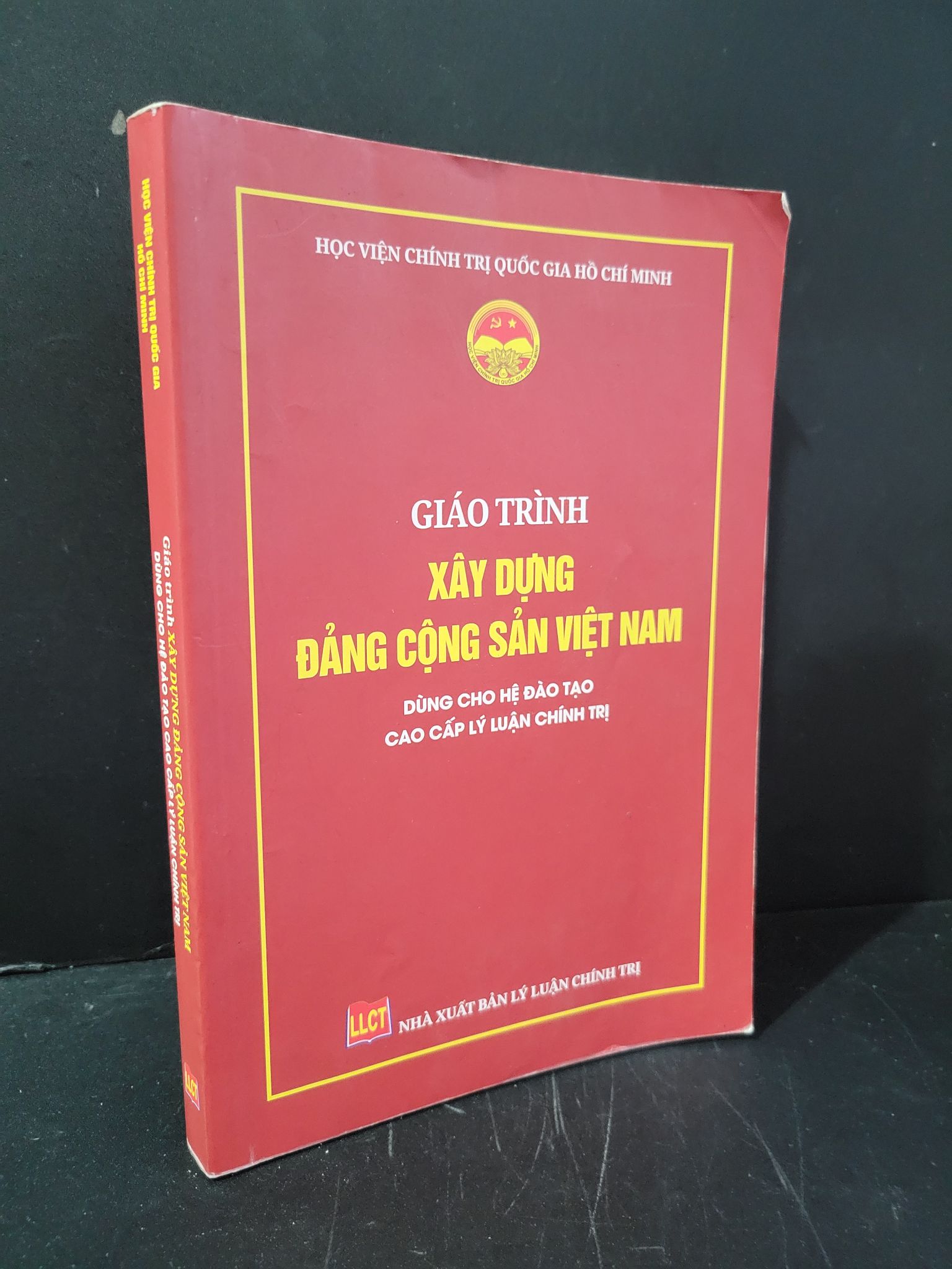 Giáo trình xây dựng Đảng Cộng sản Việt Nam dùng cho hệ đào tạo cao cấp lý luận chính trị mới 80% bẩn nhẹ, có chữ viết, highlight, gạch chân 2022 Học viện chính trị quốc gia Hồ Chí Minh HCM3004 GIÁO TRÌNH, CHUYÊN MÔN