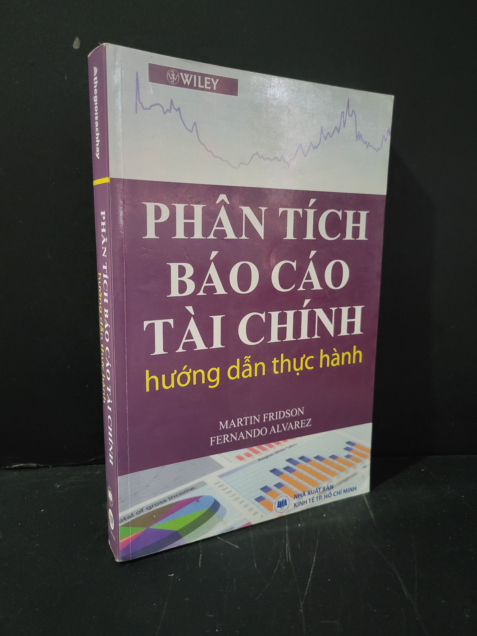 Phân tích báo cáo tài chính hướng dẫn thực hành mới 80% bẩn bìa, ố nhẹ, có chữ viết 2013 Martin Fridson & Fernando Alvarez HCM3004 KINH TẾ - TÀI CHÍNH - CHỨNG KHOÁN