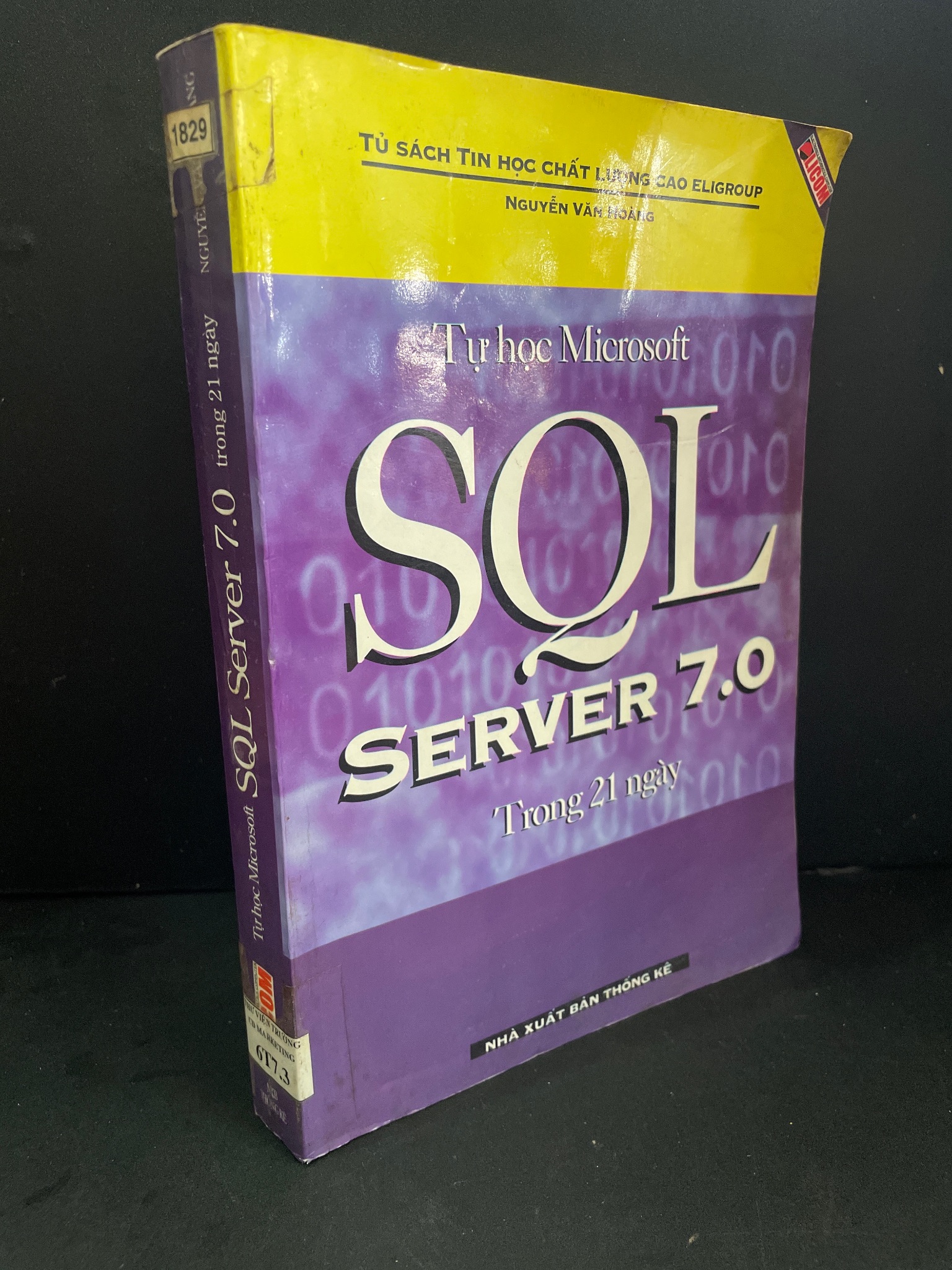 Tự học Microsoft SQL Server 7.0 trong 21 ngày mới 80% bẩn bìa, ố vàng 2001 Nguyễn Văn Hoàng HCM3004 GIÁO TRÌNH, CHUYÊN MÔN