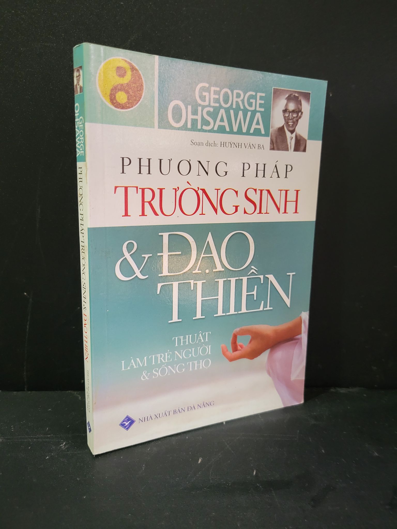 Phương pháp trường sinh và đạo thiền thuật làm trẻ người và sống thọ mới 90% bẩn nhẹ 2015 George Ohsawa HCM3004 SỨC KHỎE - THỂ THAO