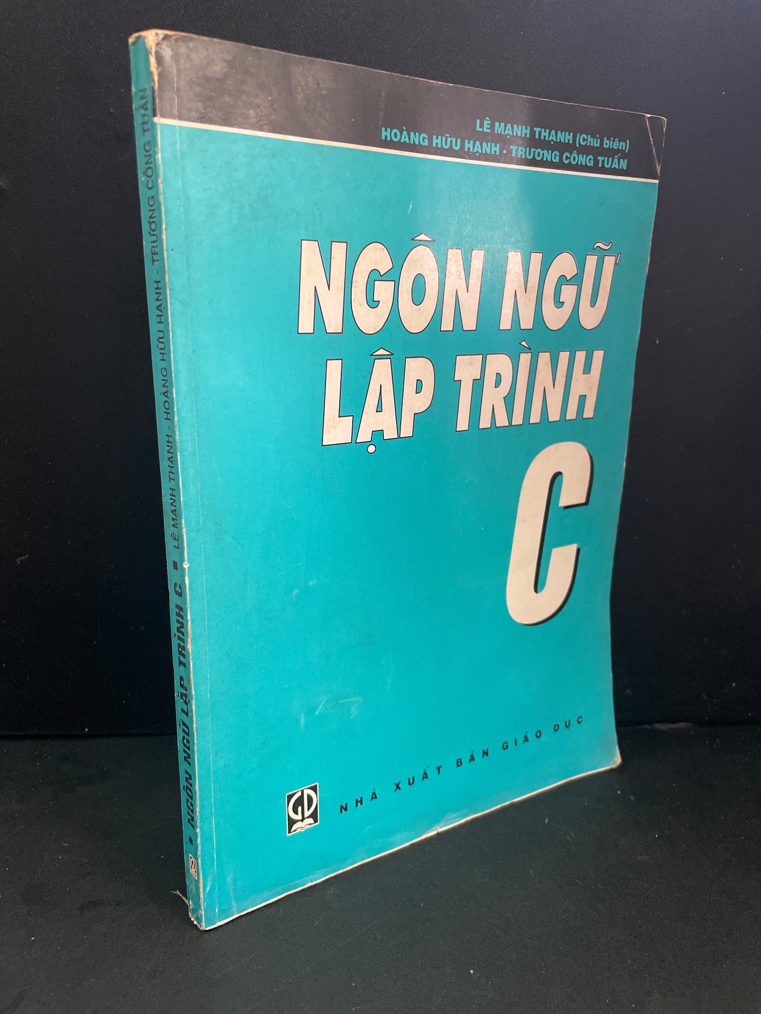 Ngôn ngữ lập trình C mới 80% bẩn bìa, ố vàng, tróc gáy 1998 Lê Mạnh Thạch - Hoàng Hữu Hạnh - Trương Công Tuấn HCM3004 GIÁO TRÌNH, CHUYÊN MÔN