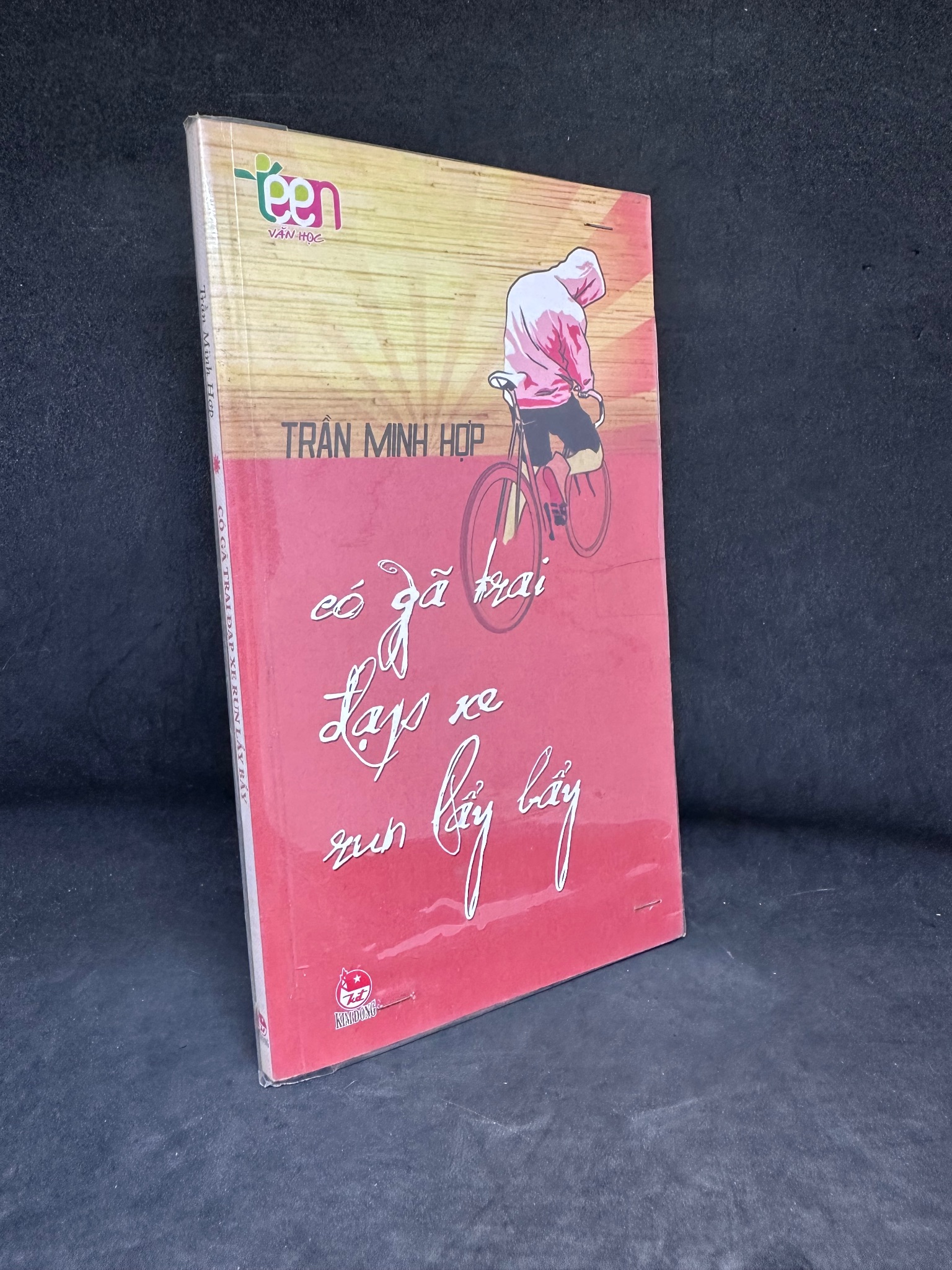 [Phiên Chợ Sách Cũ] Có Gã Trai Đạp Xe Run Lẩy Bẩy, Trần Minh Hợp, 2011 1304 SBM