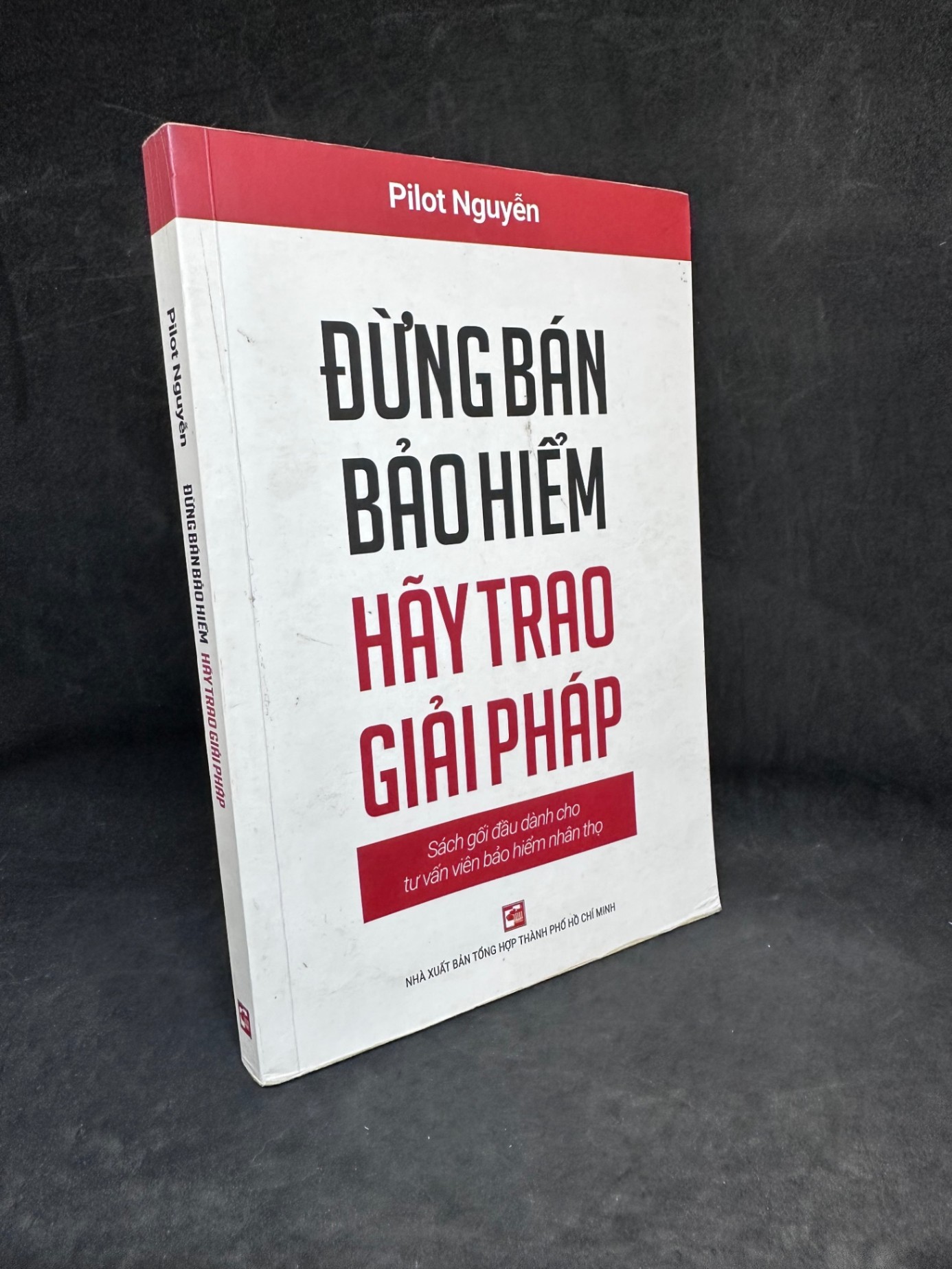 [Phiên Chợ Sách Cũ] Đừng Bán Bảo Hiểm Hãy Trao Giải Pháp - 1304, 2019 SBM