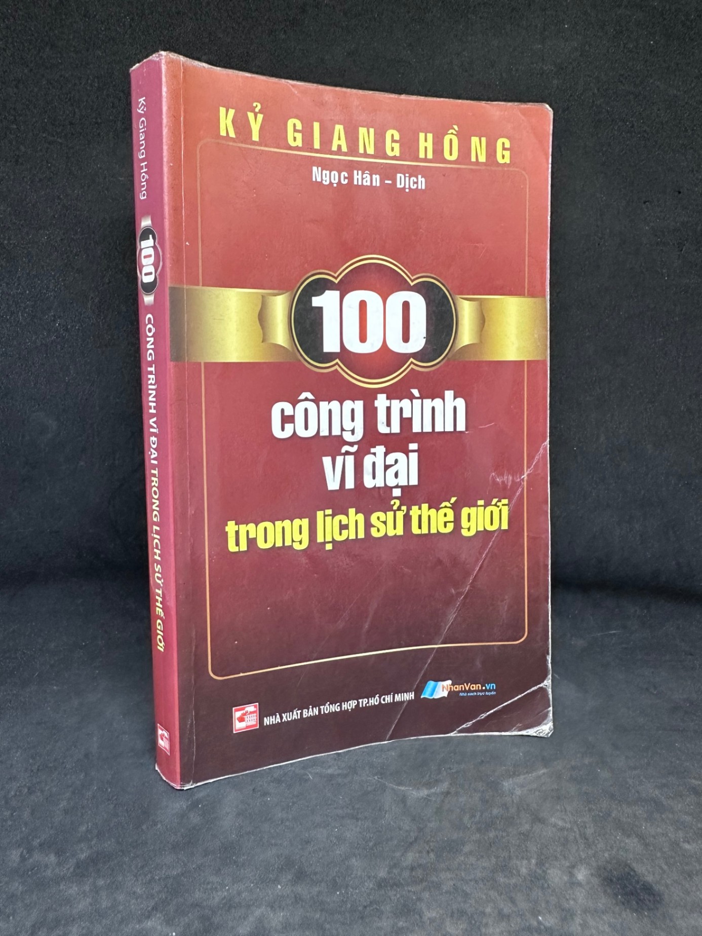 [Phiên Chợ Sách Cũ] 100 Công Trình Vĩ Đại Trong Lịch Sử Thế Giới - Kỳ Giang Hồng 1304, 2010 SBM