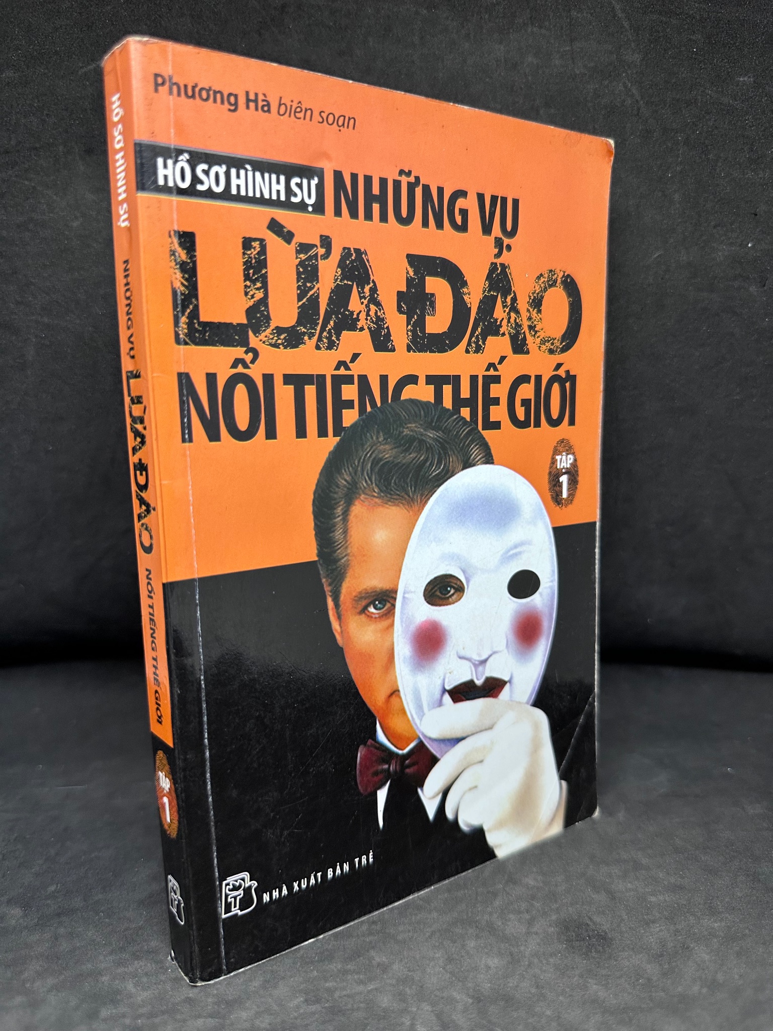 [Phiên Chợ Sách Cũ] Những Vụ Lừa Đảo Nổi Tiếng Thế Giới, Tập 1, Hồ Sơ Hình Sự, Phương Hà, 2012 1304 SBM